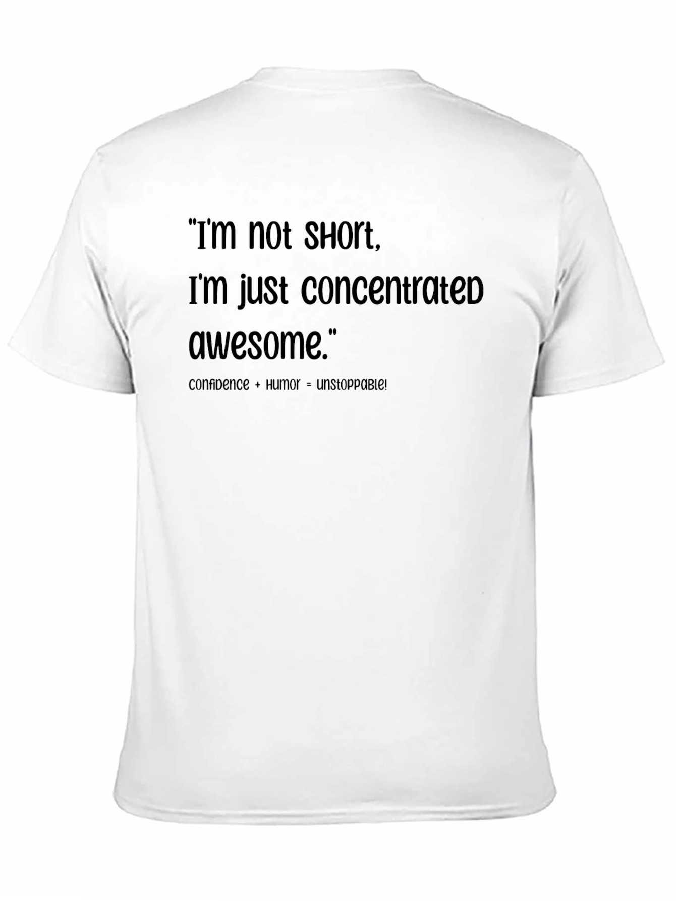 Black Funny T-Shirt: "I'm Not Short, I'm Concentrated Awesome" view 11