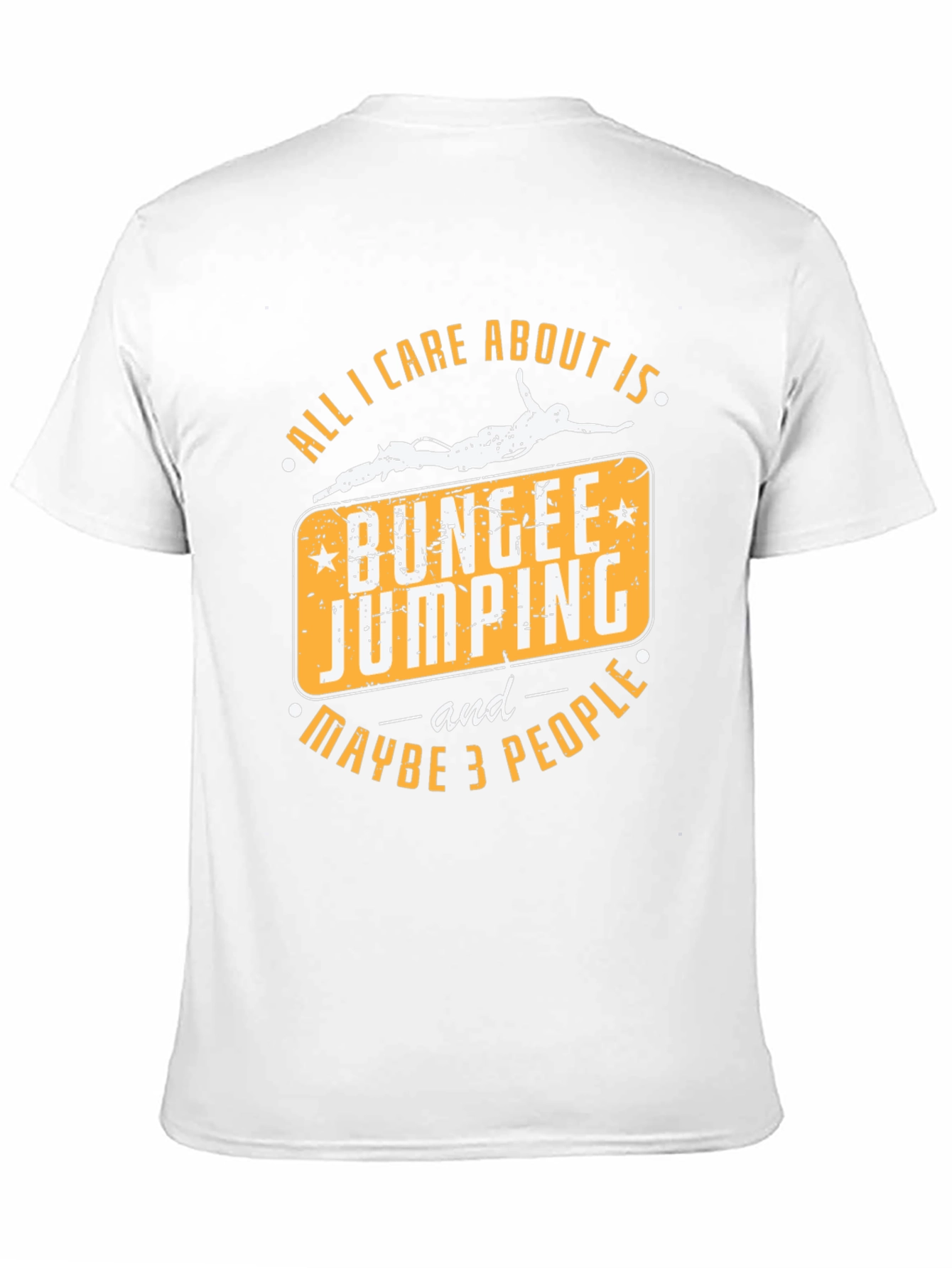 Black Bungee Jumping T-Shirt - All I Care About Is Bungee Jumping and Maybe 3 People view 11