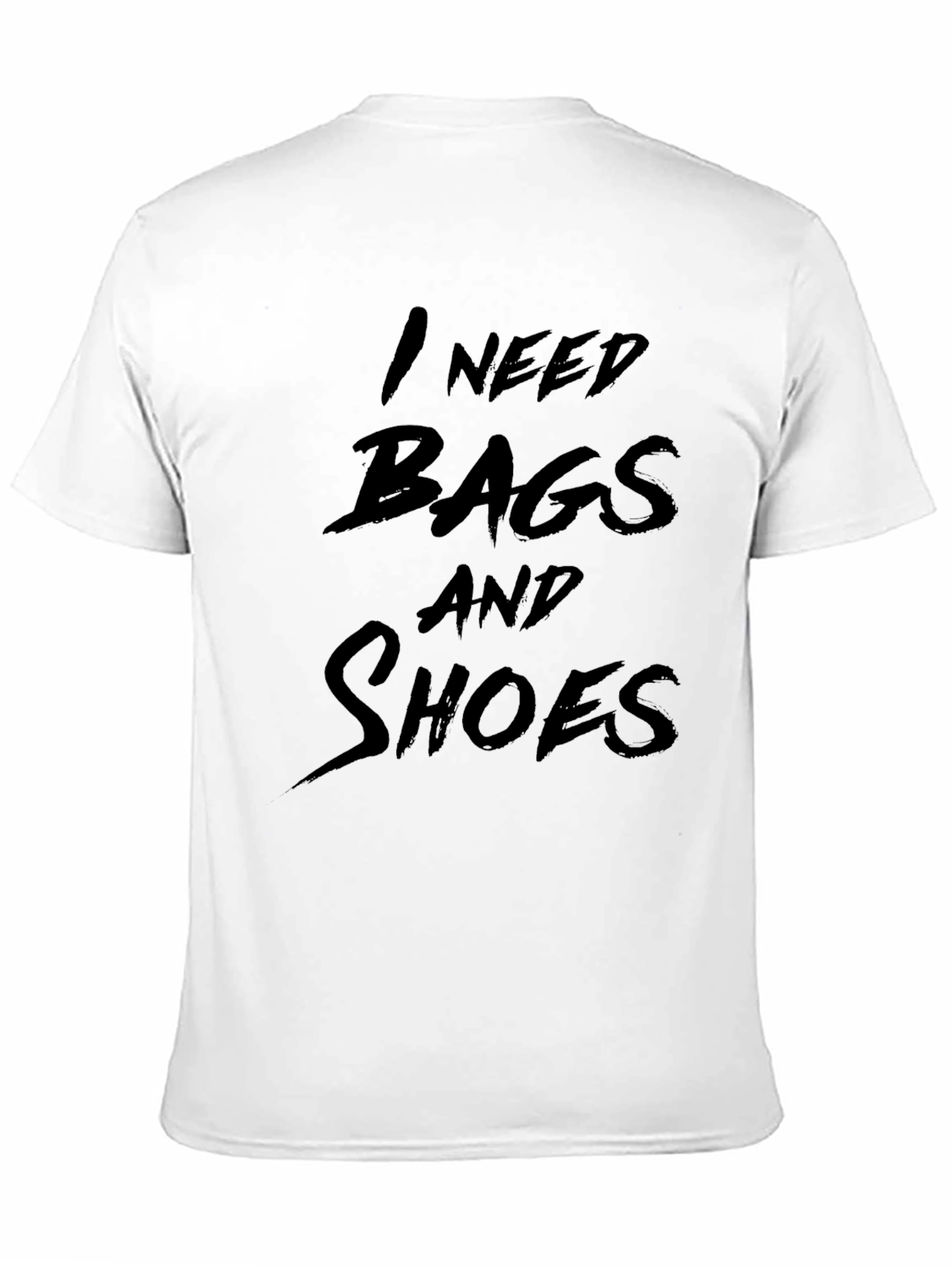Black I Need Bags And Shoes Funny T-Shirt view 11