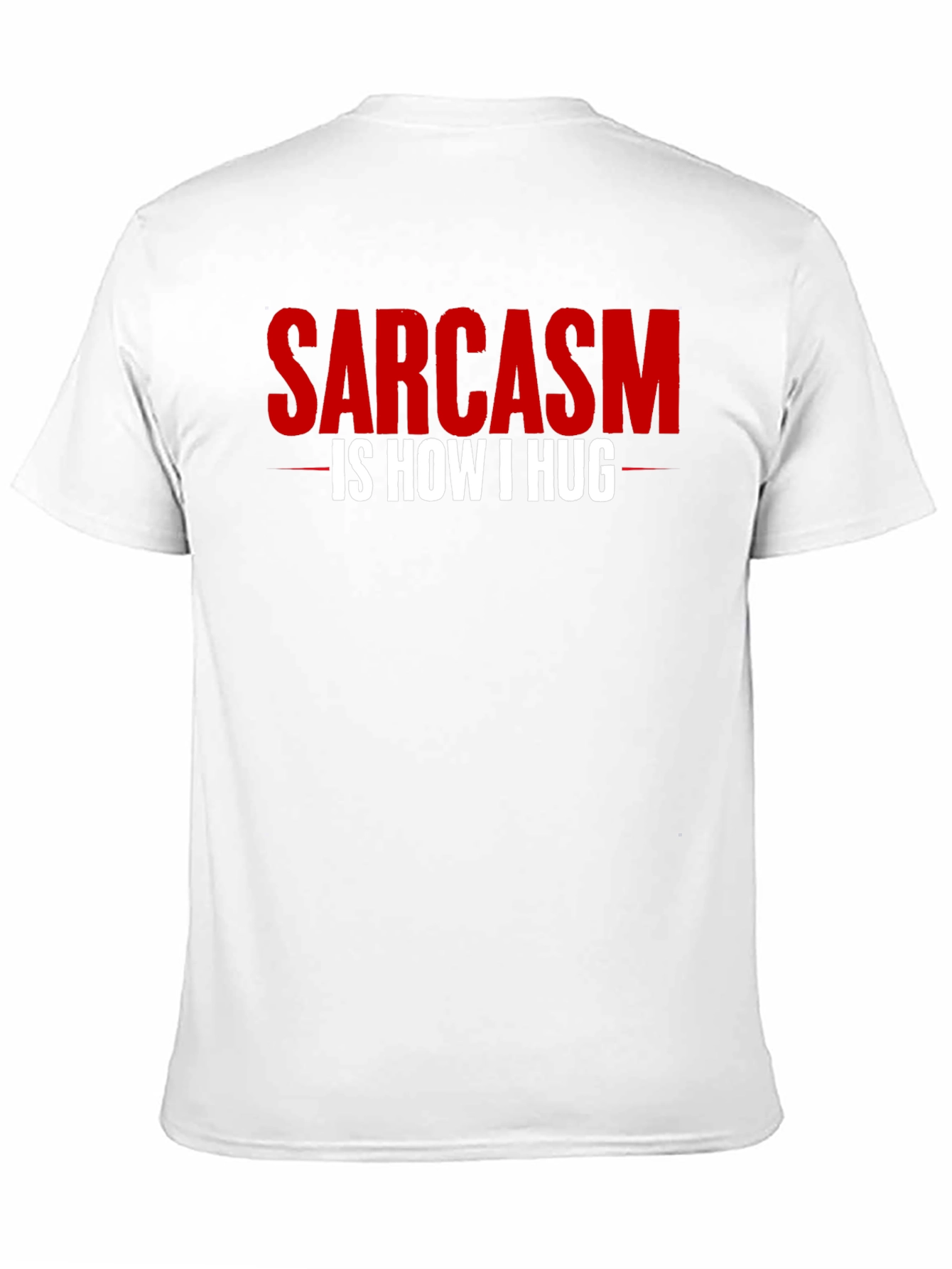 Black Sarcasm Is How I Hug T-Shirt - Funny Graphic Tee view 11