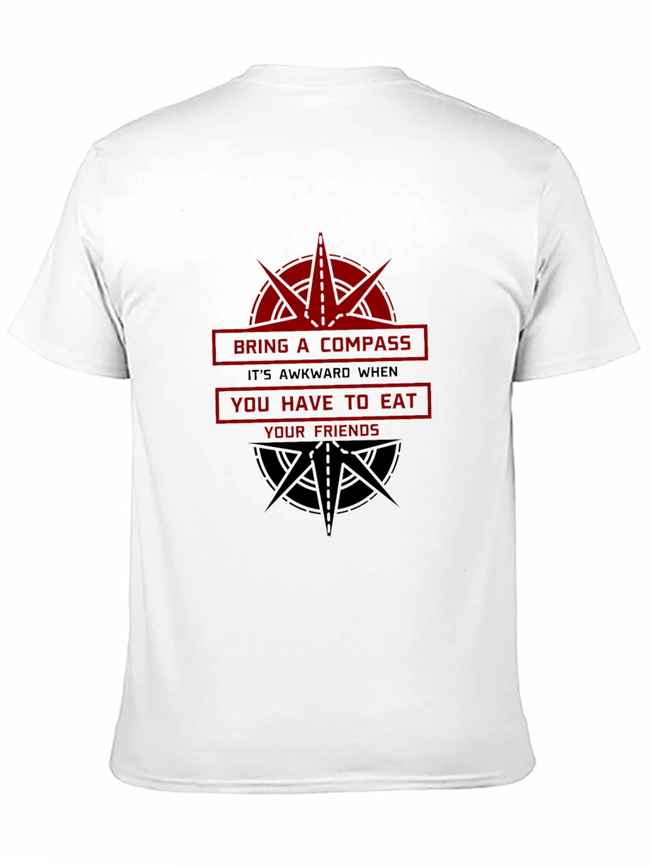 Black Bring A Compass T-Shirt - Funny Survival Humor Tee view 11