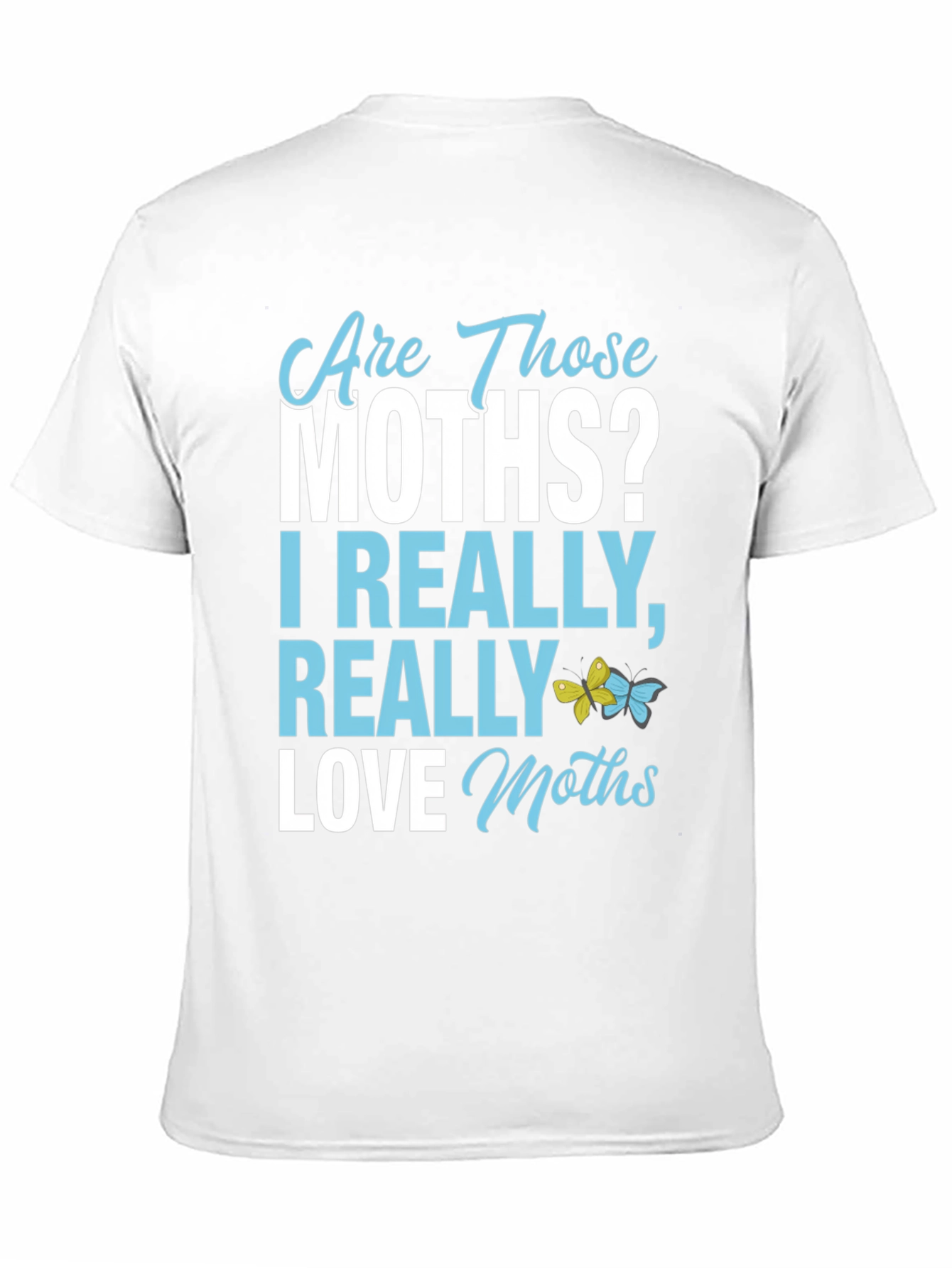 Black Are Those Moths T-Shirt - Funny Insect Lover Tee view 11