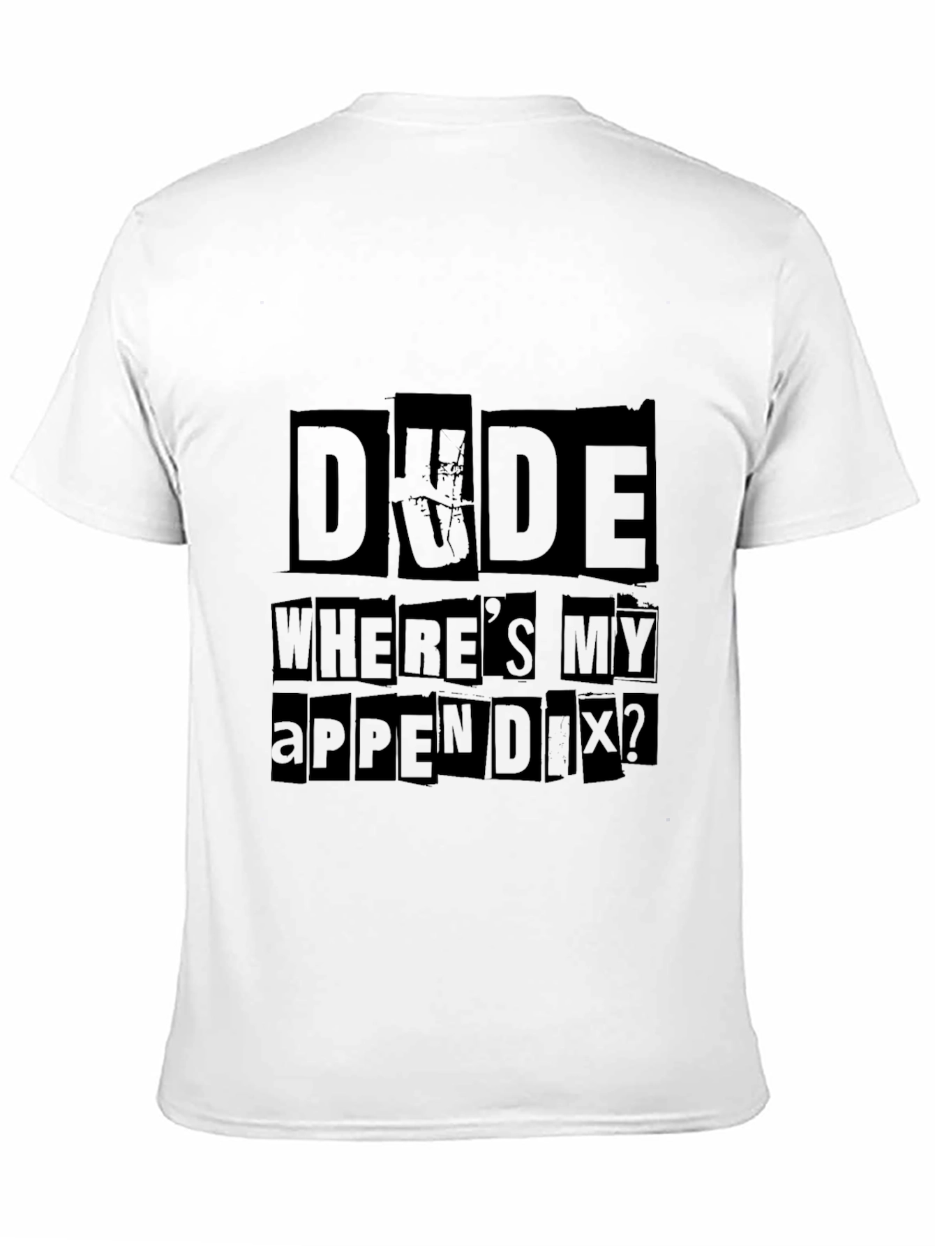 Black Dude Where's My Appendix Funny Graphic Tee view 11