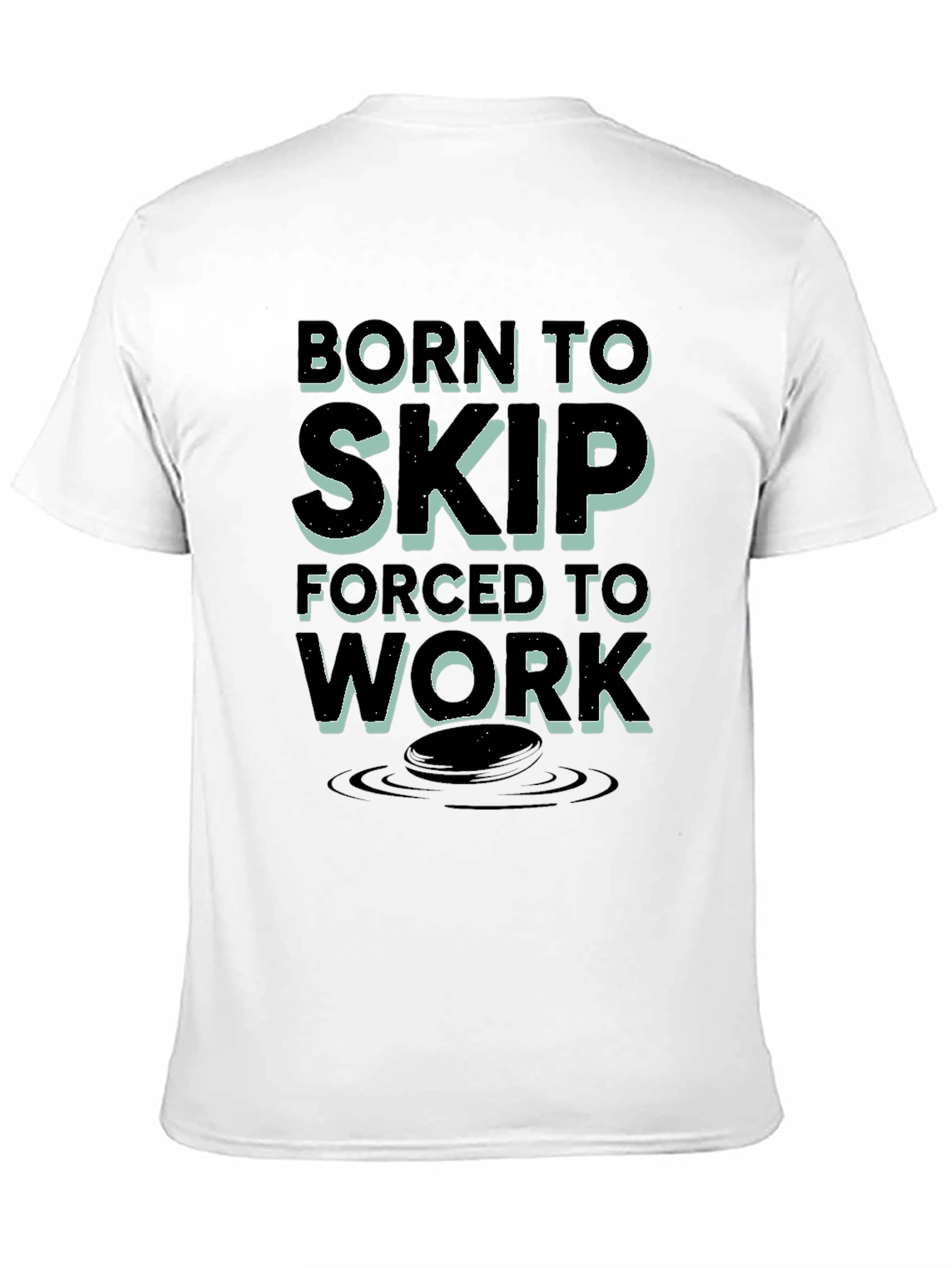 Black Born to Skip, Forced to Work T-Shirt view 11