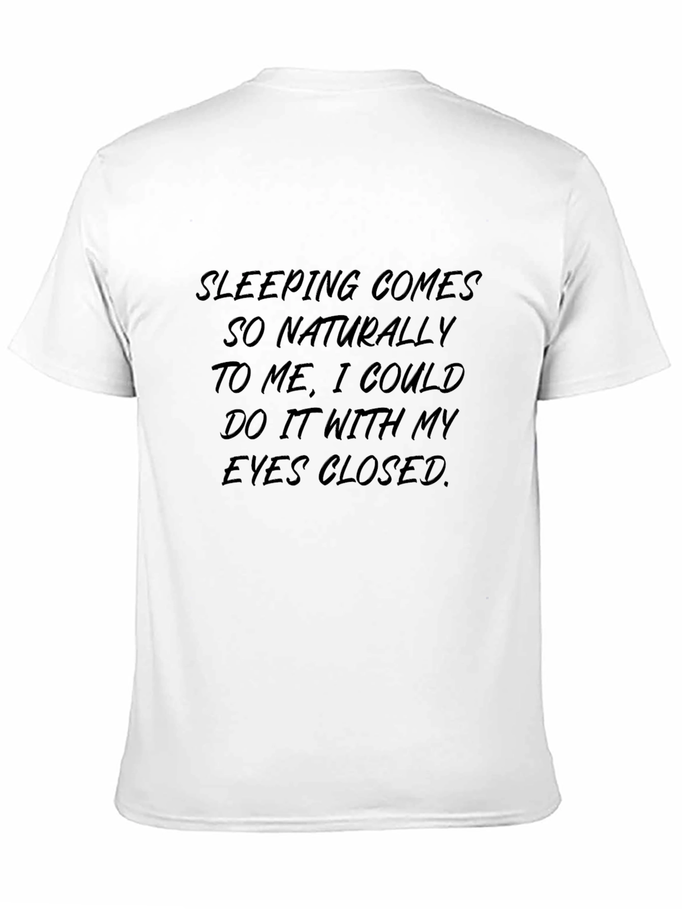 Black Sleeping Comes Naturally Black T-Shirt view 11