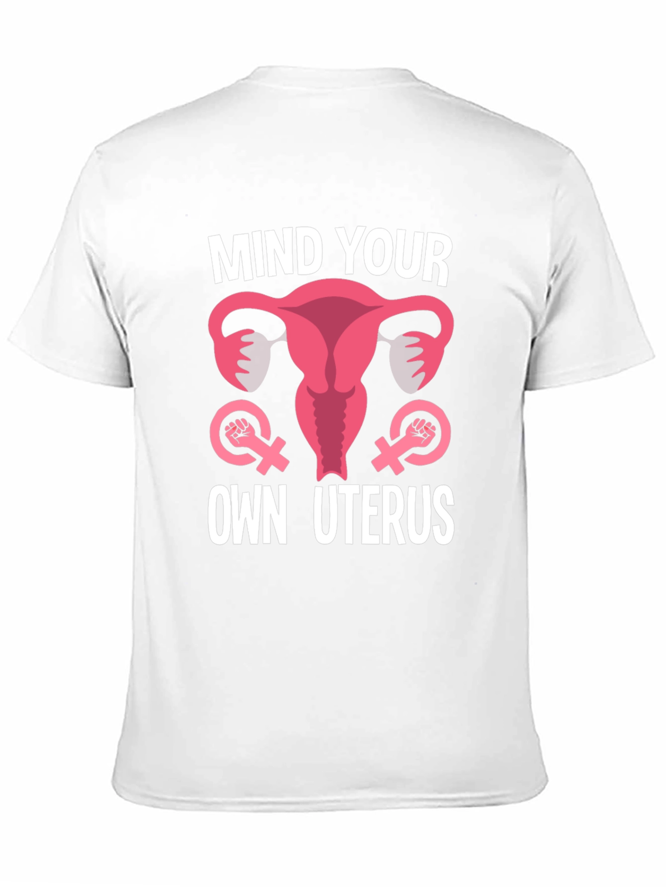 Mind Your Own Uterus Graphic Tee - 11