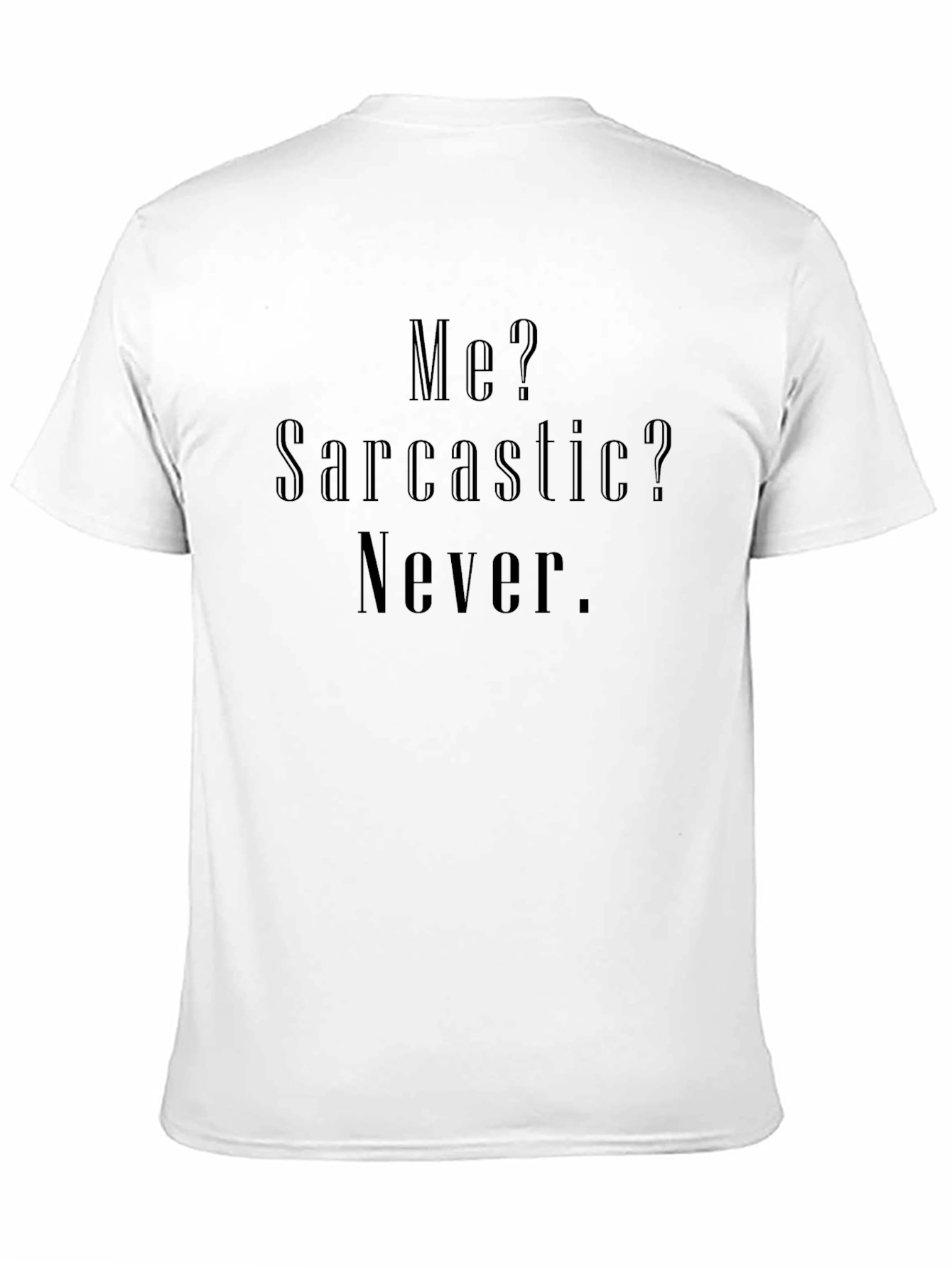 Black Sarcastic? Never T-Shirt - Unisex Cotton Tee view 11