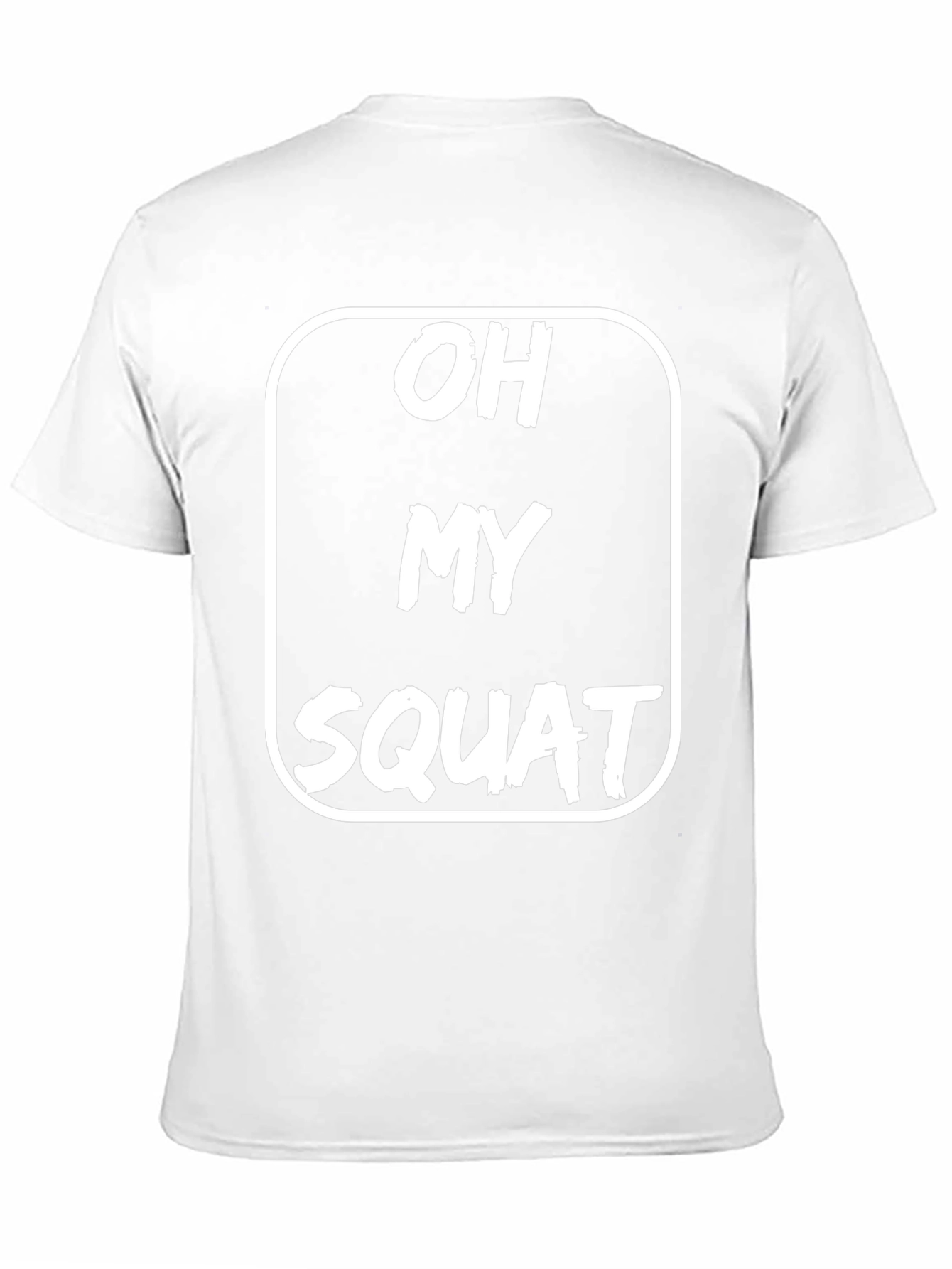Black Oh My Squat T-Shirt - Funny Workout Gym Tee view 11