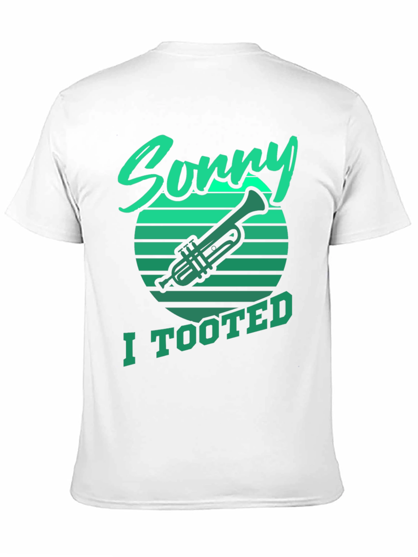 Sorry I Tooted Trumpet Graphic Tee - 11