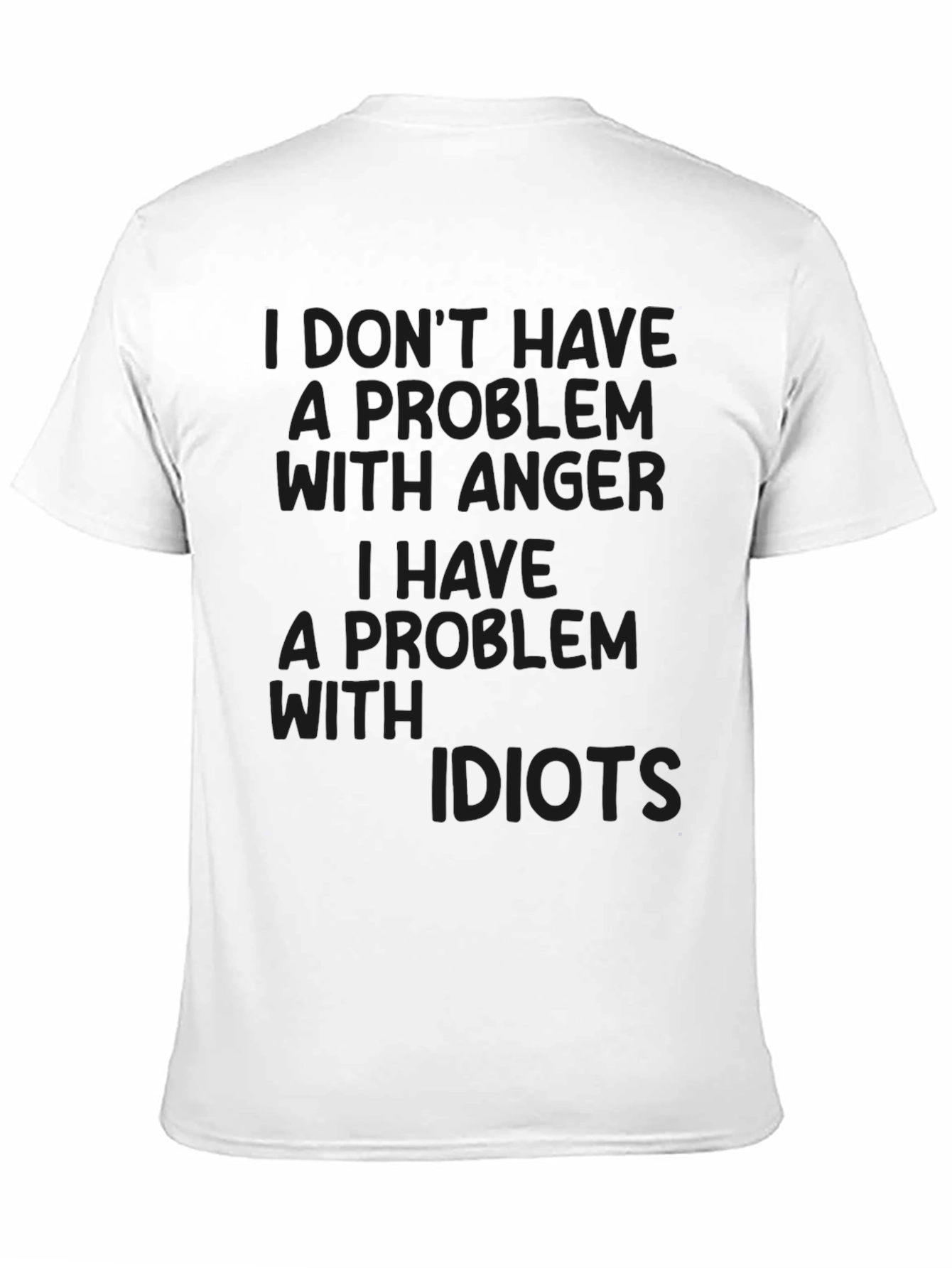 Black Humorous "I Don't Have An Anger Problem" Black T-Shirt view 11