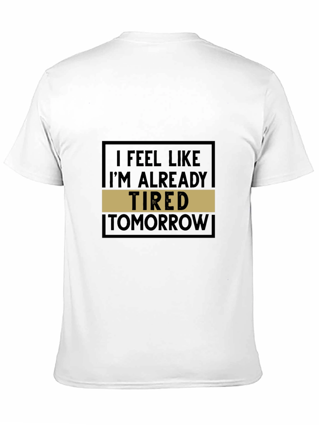Black Funny Tired Tomorrow Graphic Tee view 11