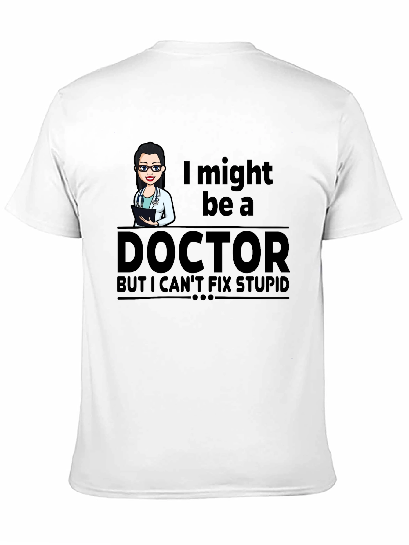 Black Doctor Humor T-Shirt - I Might Be A Doctor view 11
