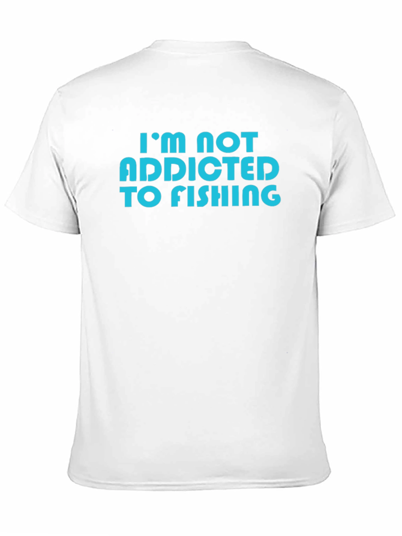 Black I'm Not Addicted to Fishing T-Shirt - Novelty Tee view 11