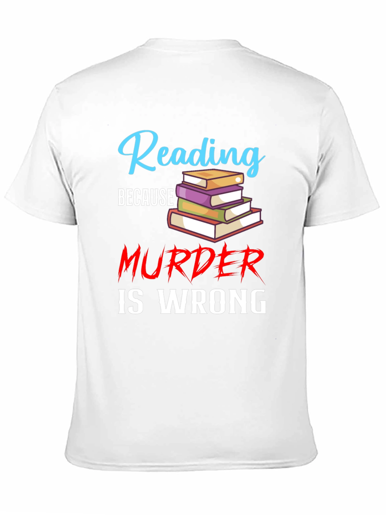 Black Reading Because Murder Is Wrong Black T-Shirt view 11