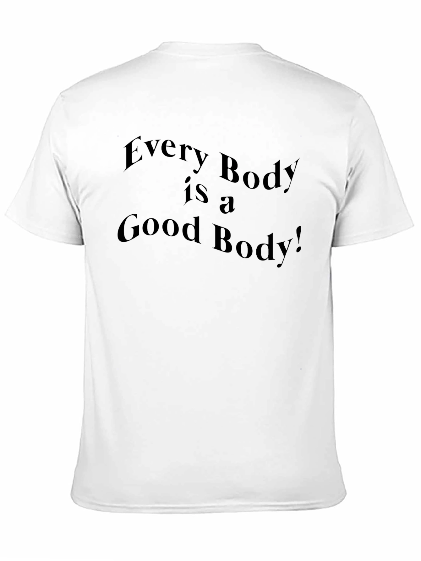 Black Every Body is a Good Body T-Shirt view 11