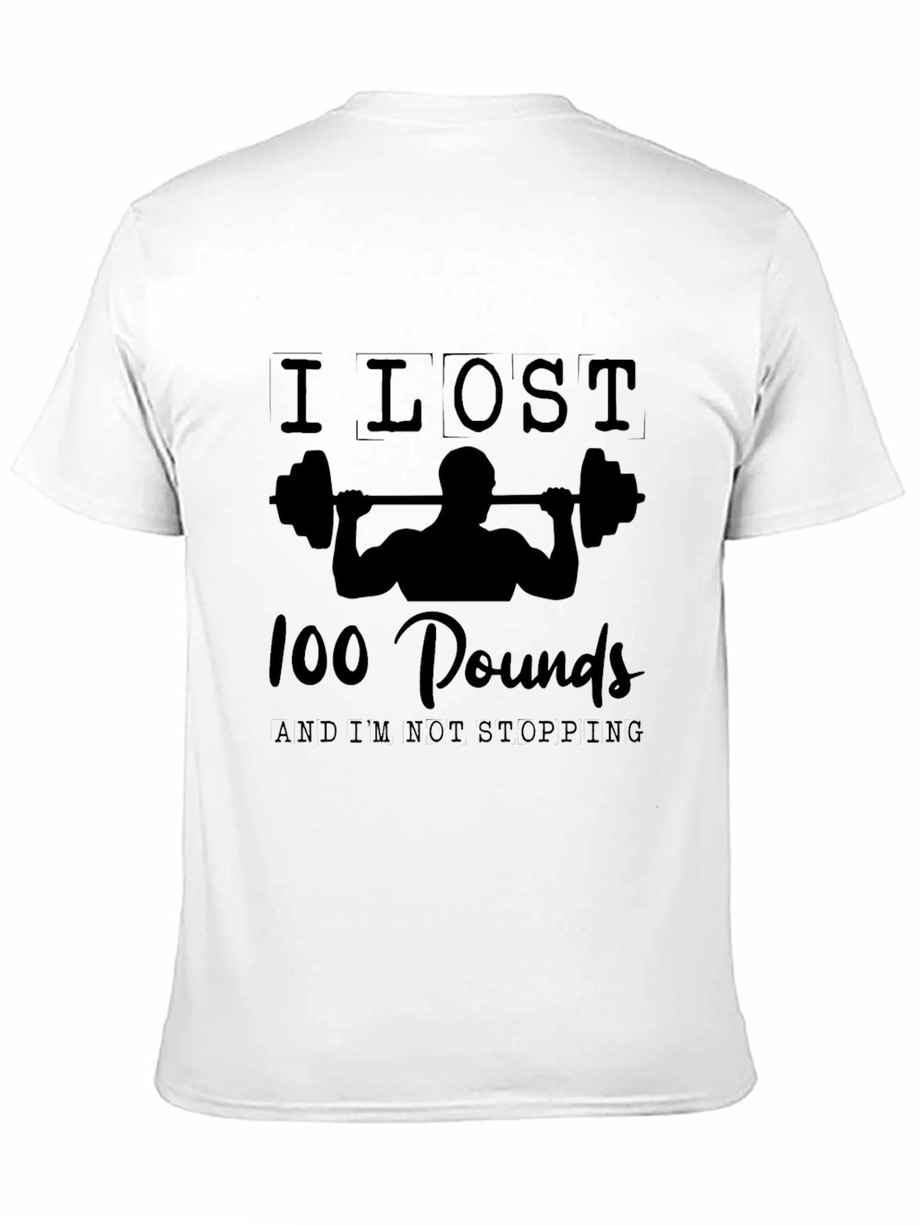 Black I Lost 100 Pounds Gym Workout Motivation T-Shirt view 11
