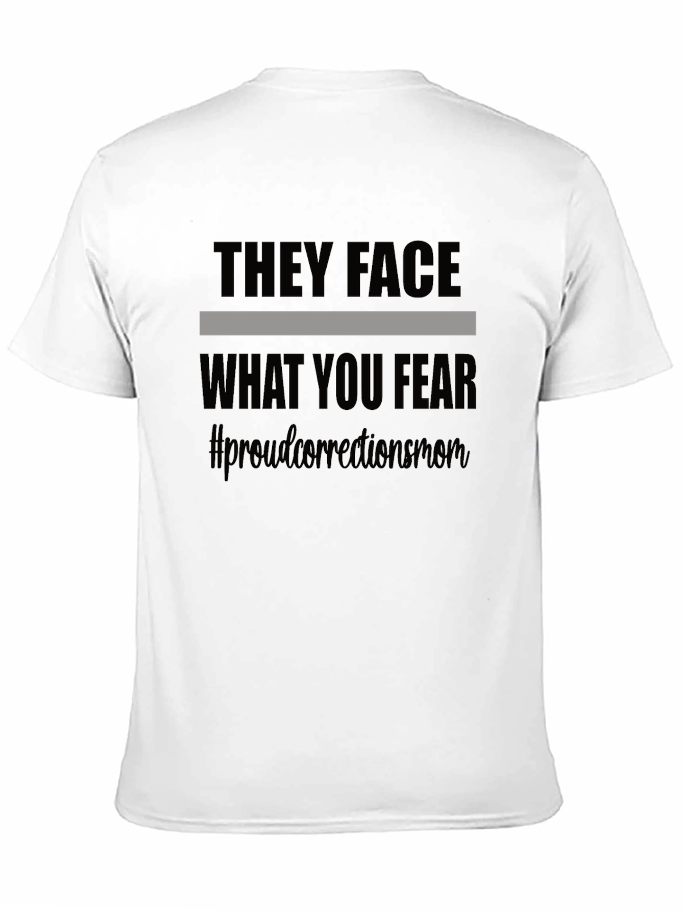 Black Corrections Officer Mom T-Shirt - They Face What You Fear view 11
