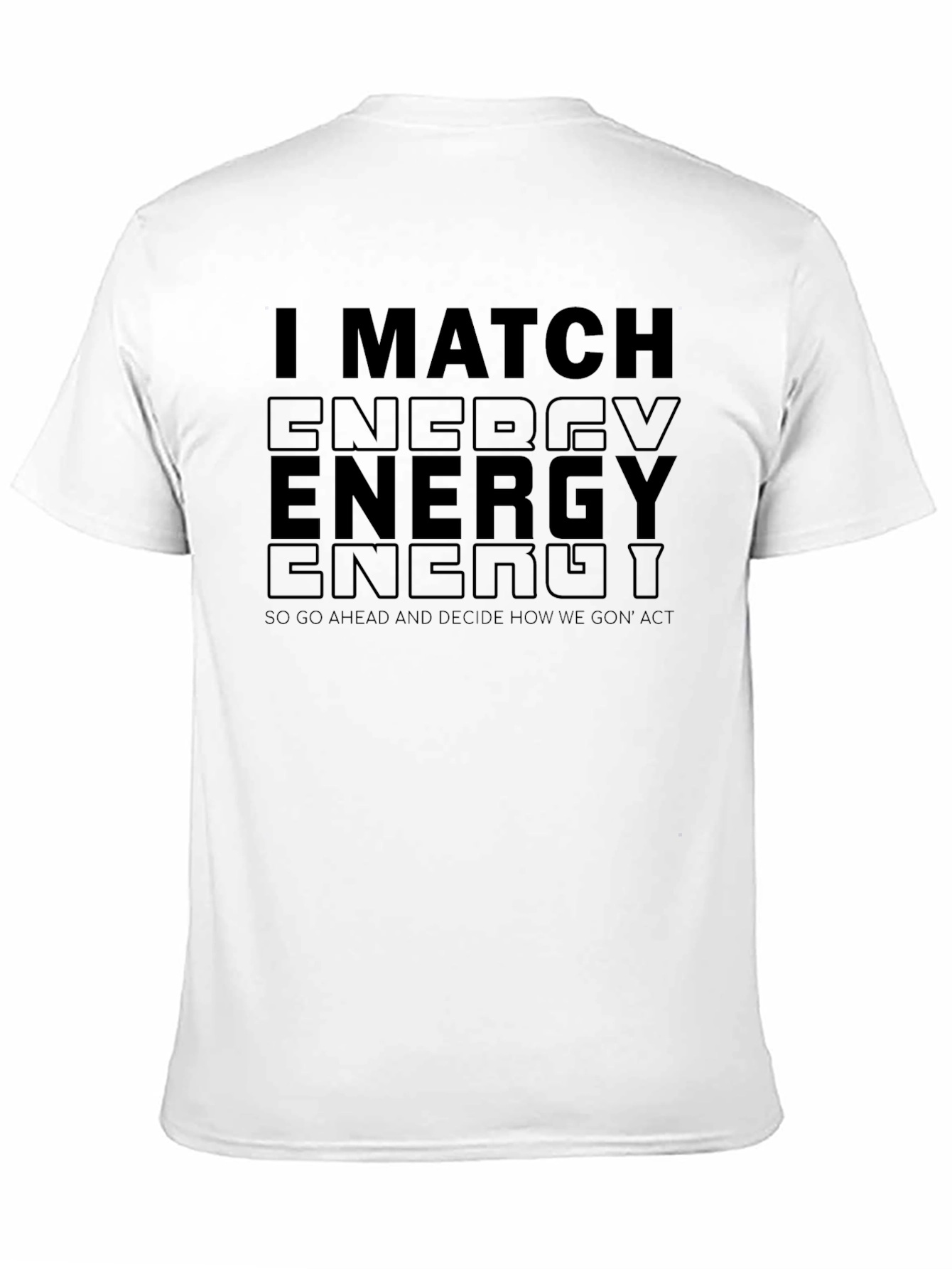 Black I Match Energy Black Graphic T-Shirt view 11