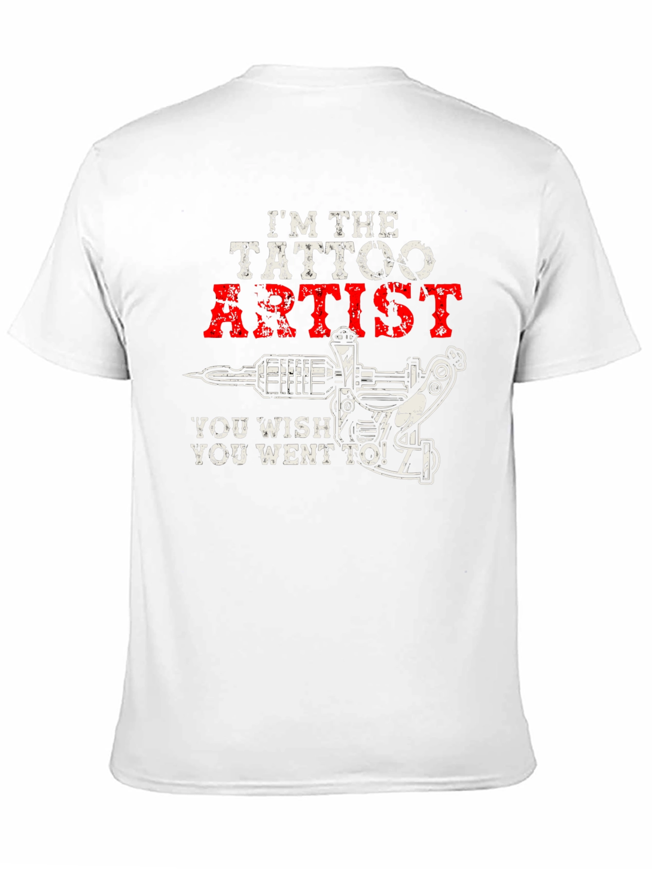 I'm The Tattoo Artist T-Shirt - 11