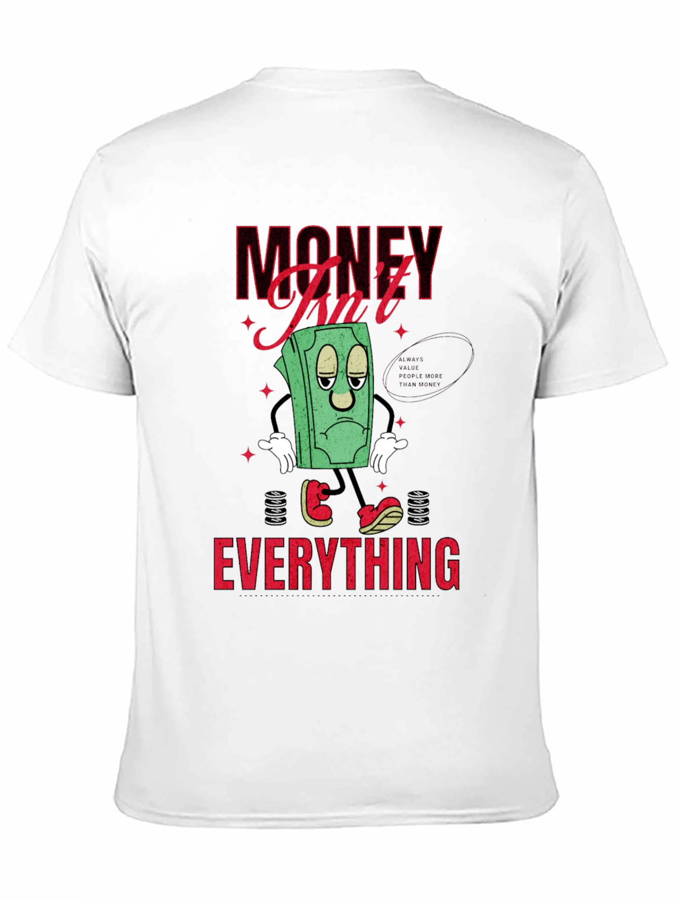 Black Money Isn't Everything Graphic T-Shirt view 11