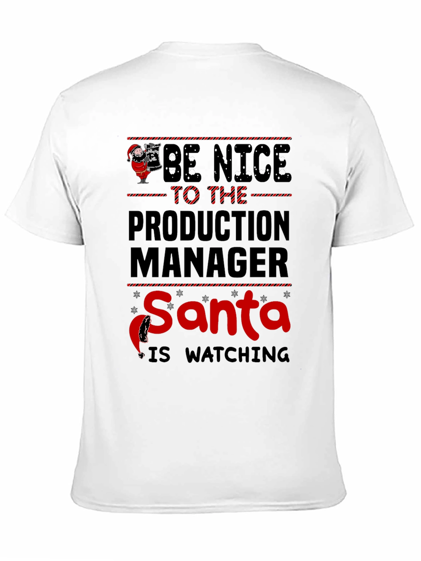 Black Be Nice to the Production Manager Santa is Watching T-Shirt view 11