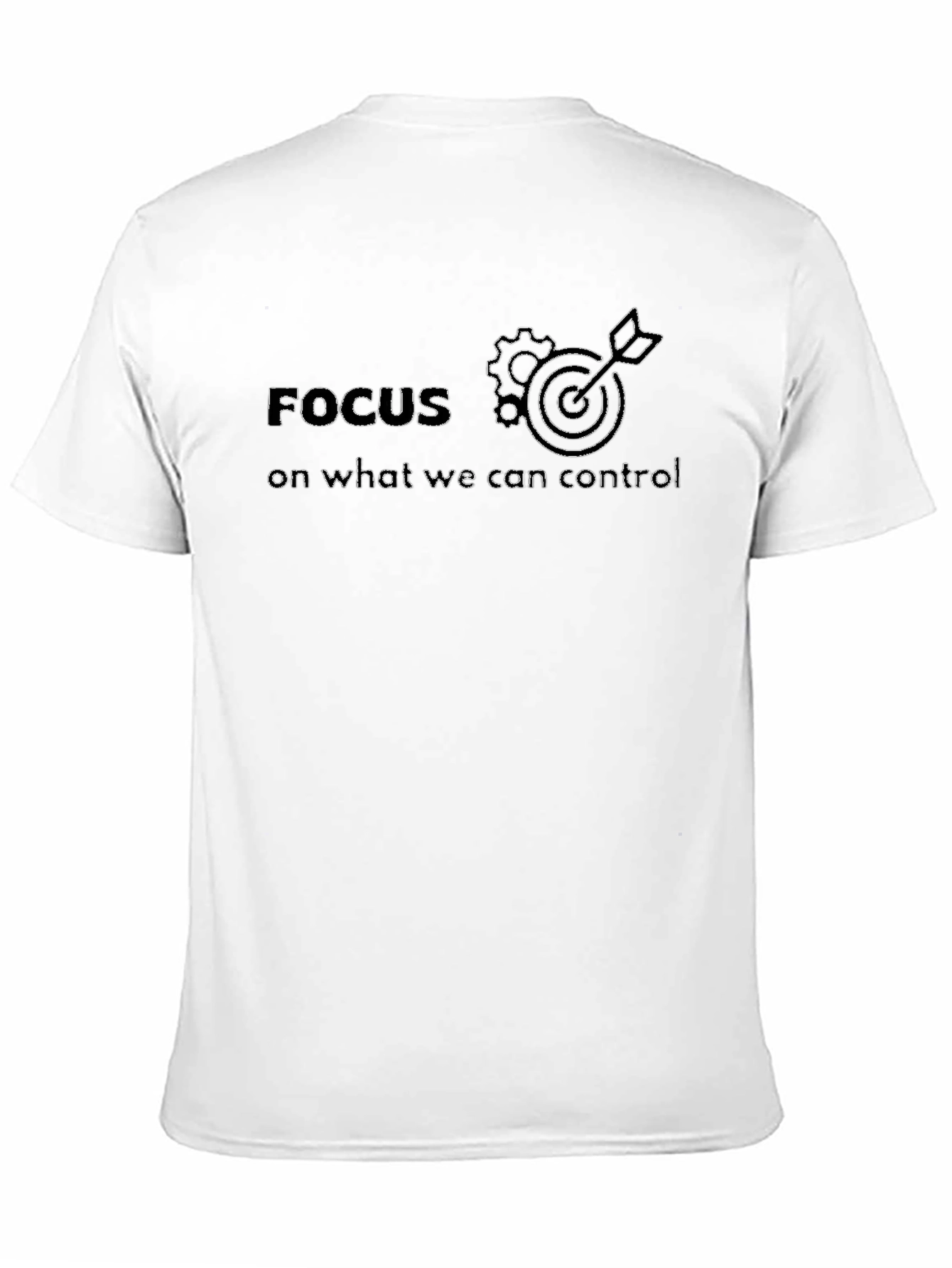 Black Focus On What We Can Control T-Shirt view 11