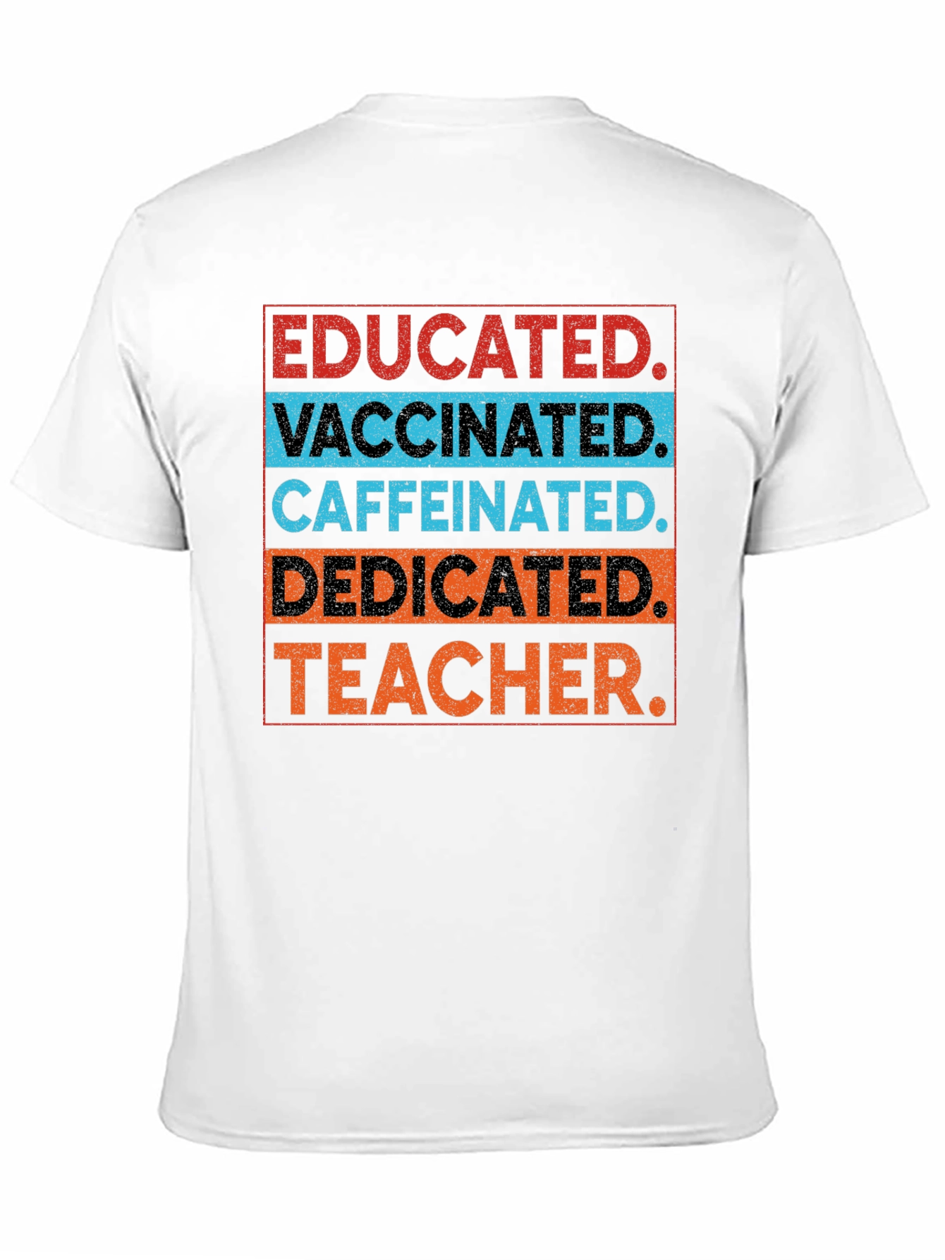 Black Educated Vaccinated Caffeinated Dedicated Teacher T-Shirt view 11