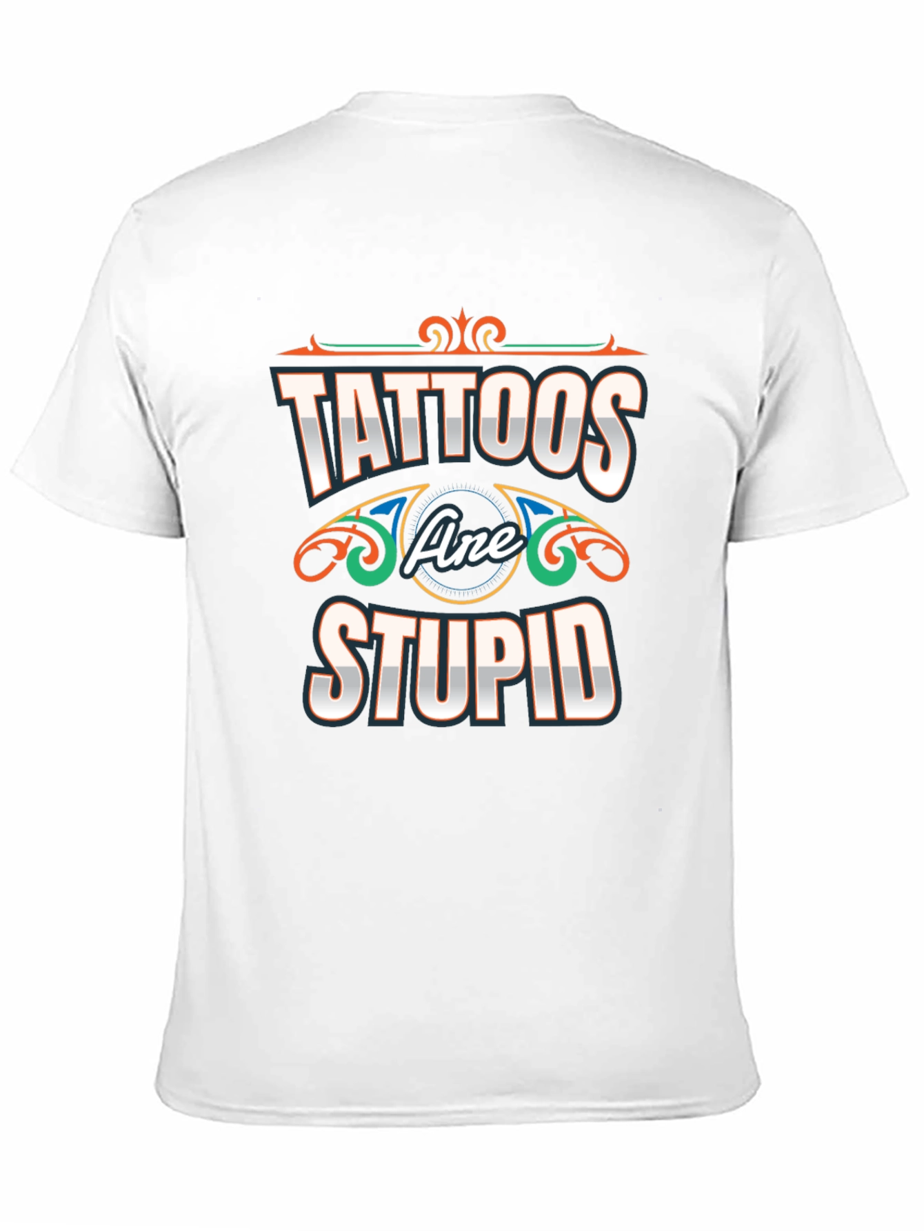 Black Tattoos Are Stupid T-Shirt - Novelty Graphic Tee view 11