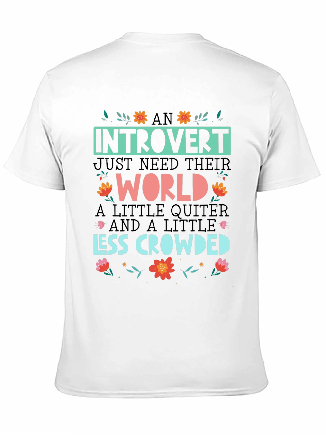 Introvert Graphic Tee - Quiet World, Less Crowded - 11