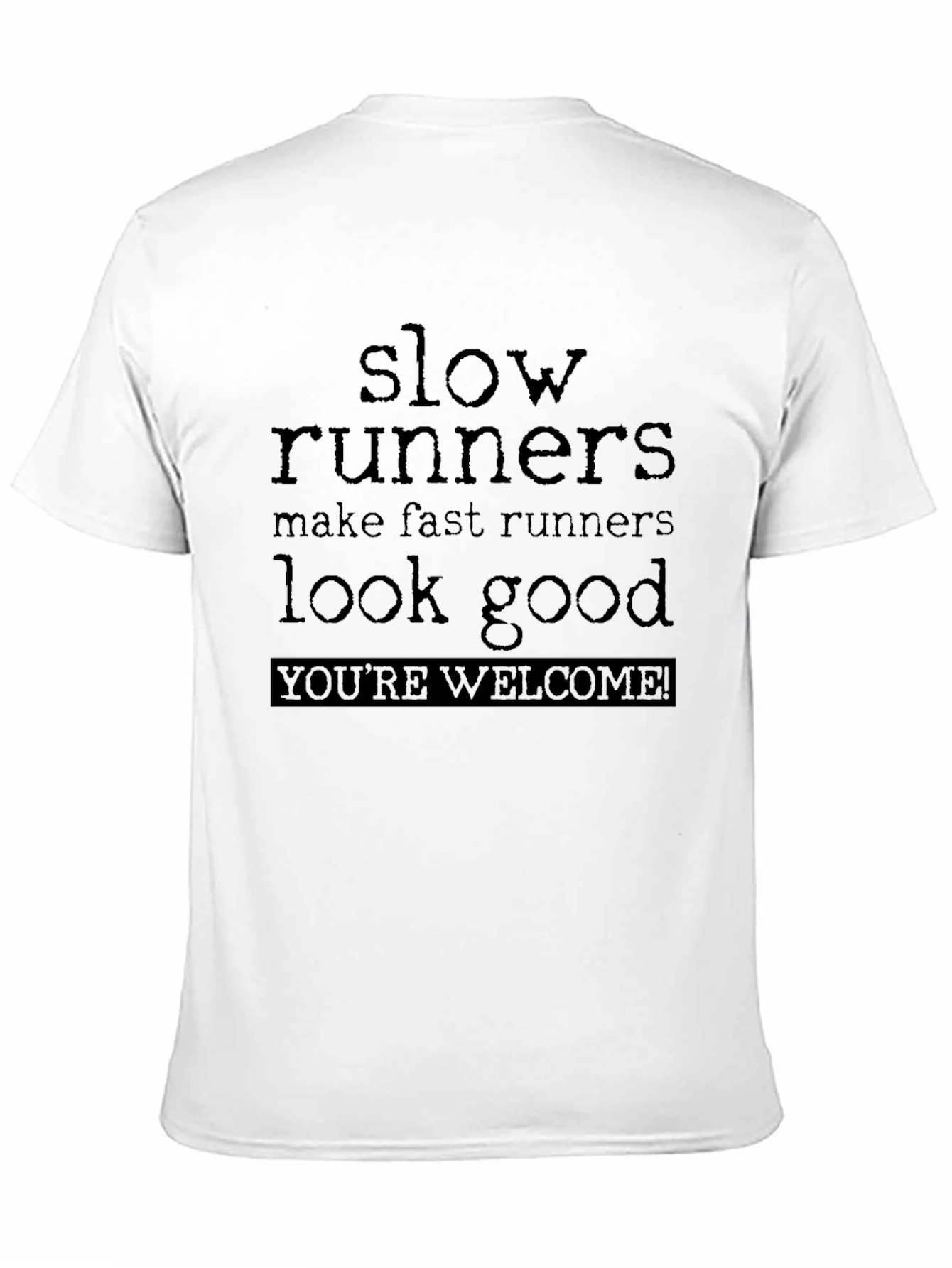 Black Funny Running Shirt - Slow Runners Make Fast Runners Look Good view 11
