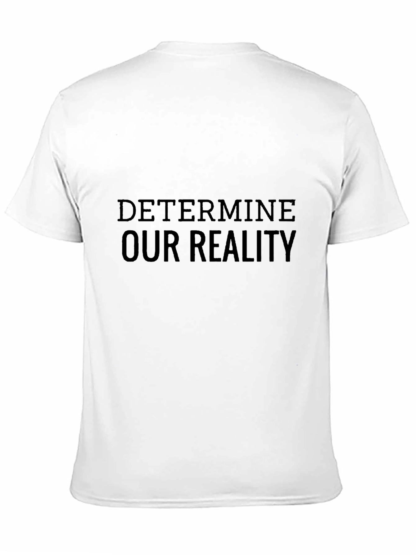 Black Determine Our Reality Black T-Shirt view 11