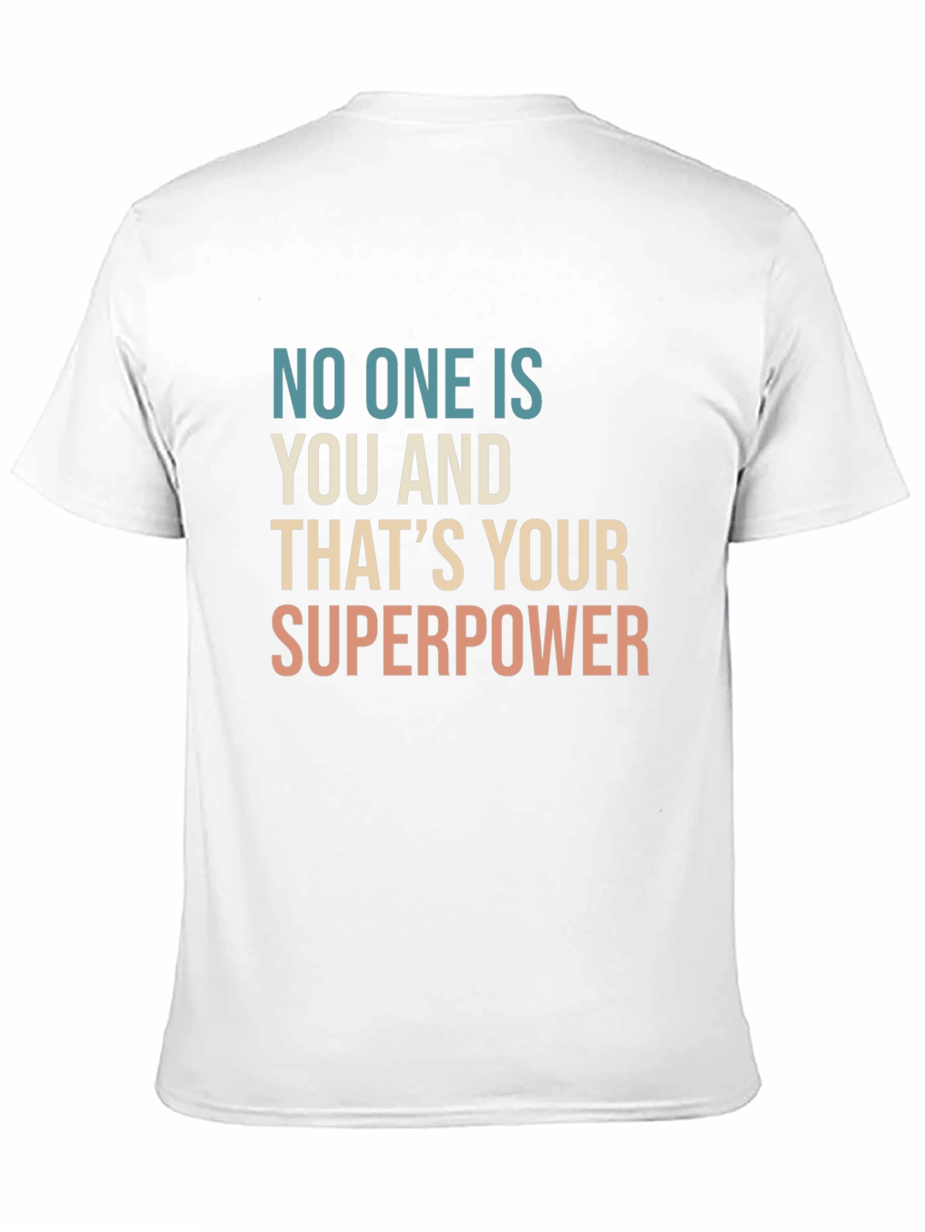 Black No One Is You - That's Your Superpower T-Shirt view 11