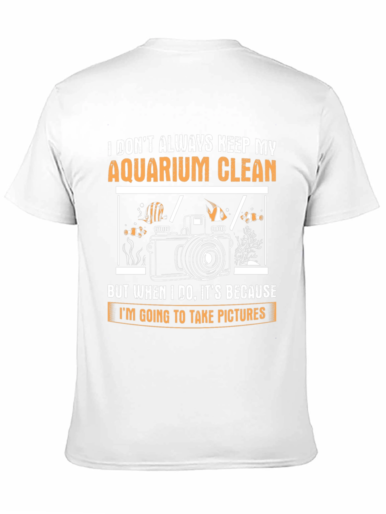 Black Aquarium Lover T-Shirt: I Don't Always Keep My Aquarium Clean view 11