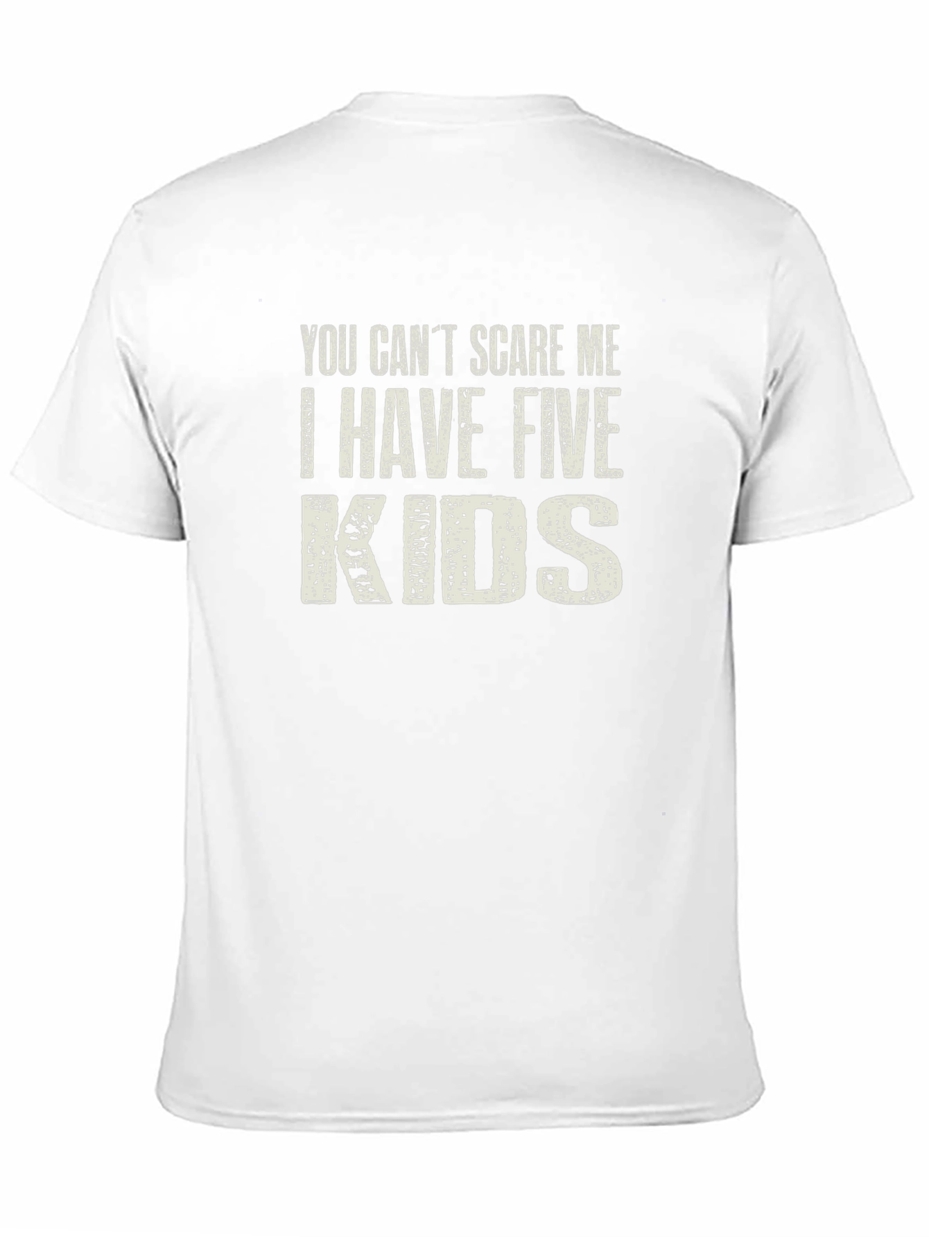 Black You Can't Scare Me I Have Five Kids T-Shirt view 11