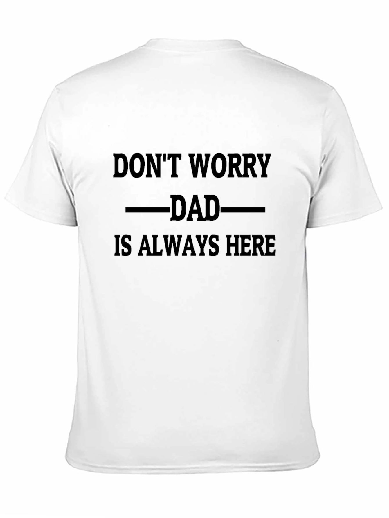 Black Dad Always Here T-Shirt - Black Cotton Tee view 11