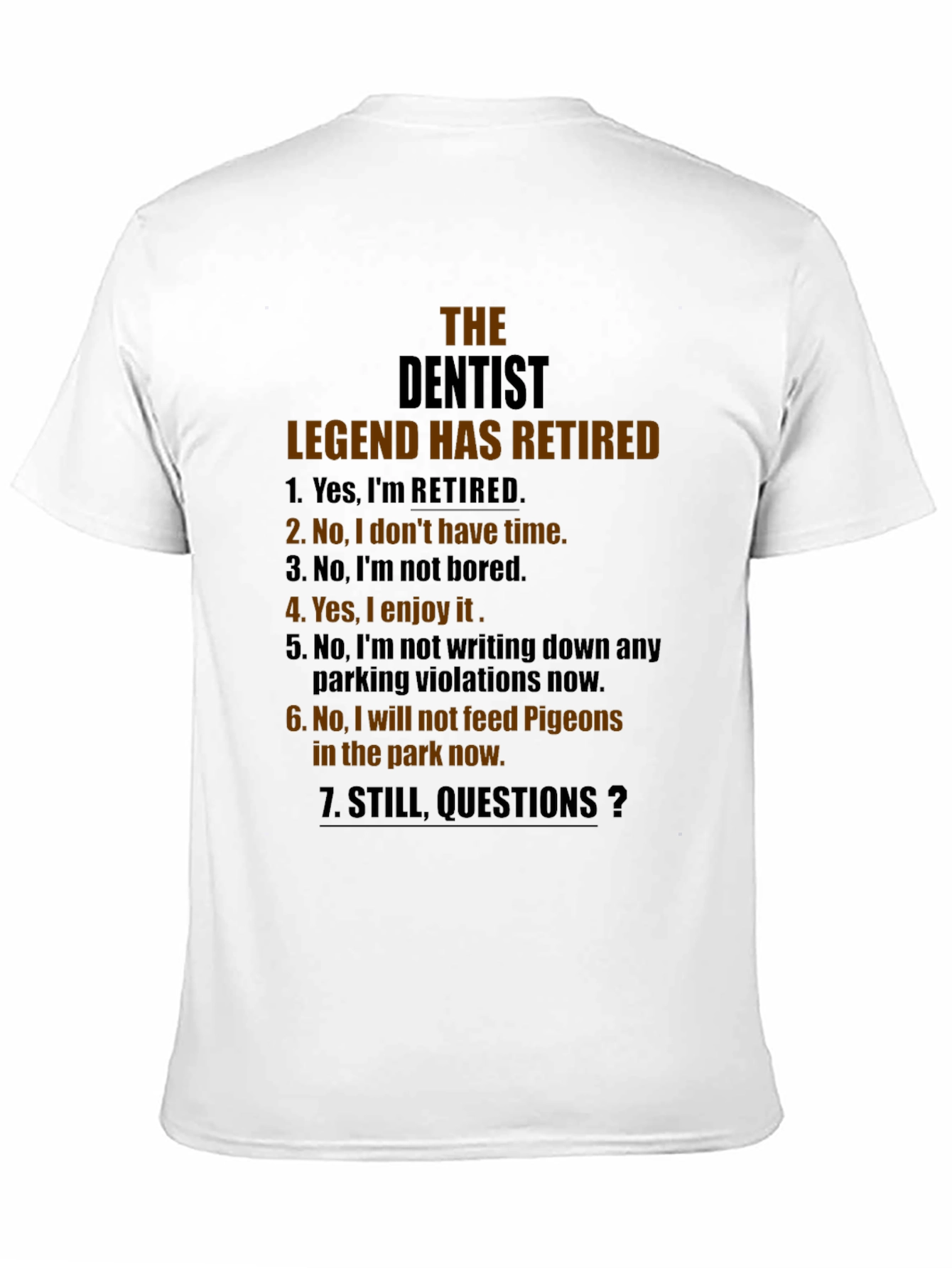 Black Retired Dentist Legend T-Shirt - Funny Retirement Gift view 11