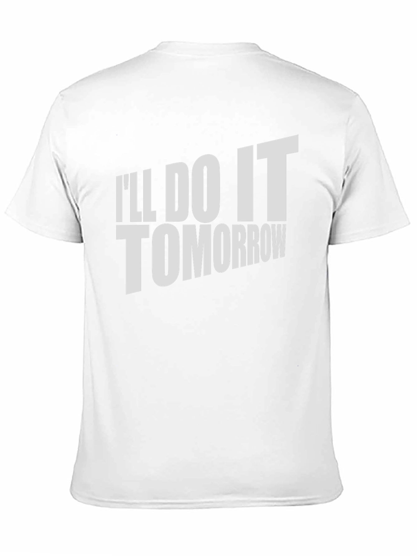 Black I'll Do It Tomorrow T-Shirt Funny Procrastination Tee view 11