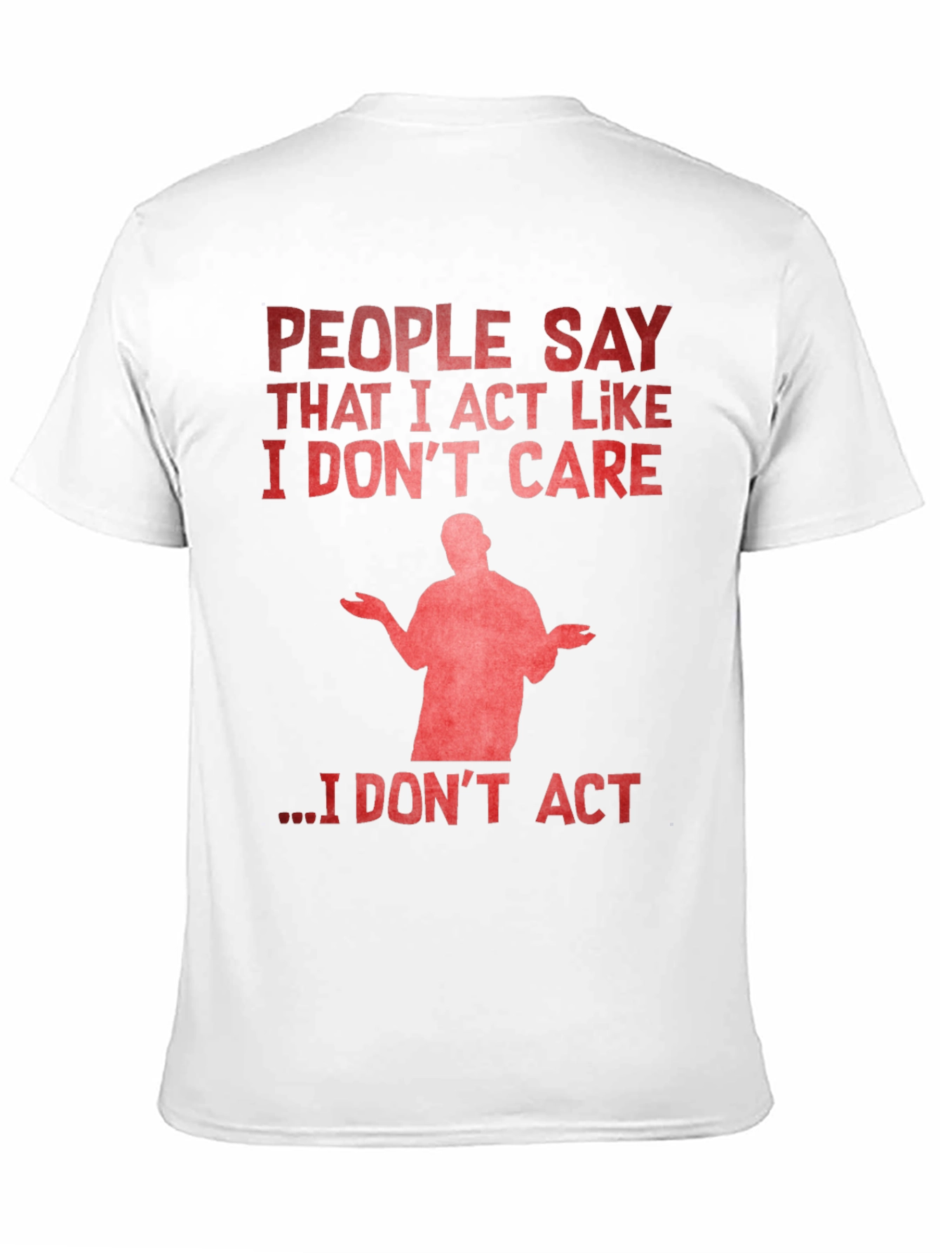 Black I Don't Care Graphic Tee - Funny Sarcastic Humor T-Shirt view 11