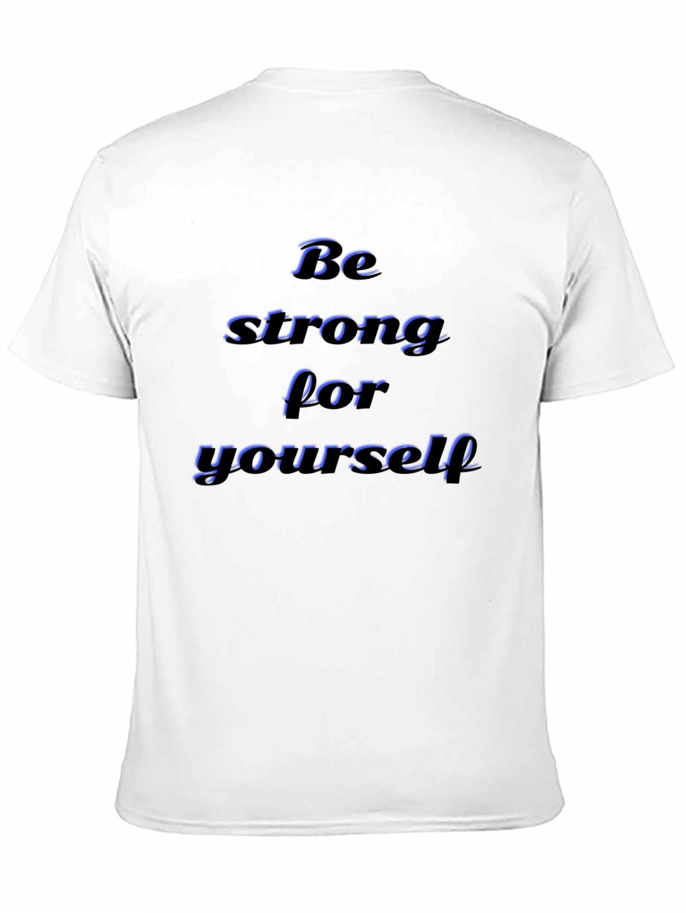 Black Be Strong For Yourself T-Shirt - Motivational Tee view 11