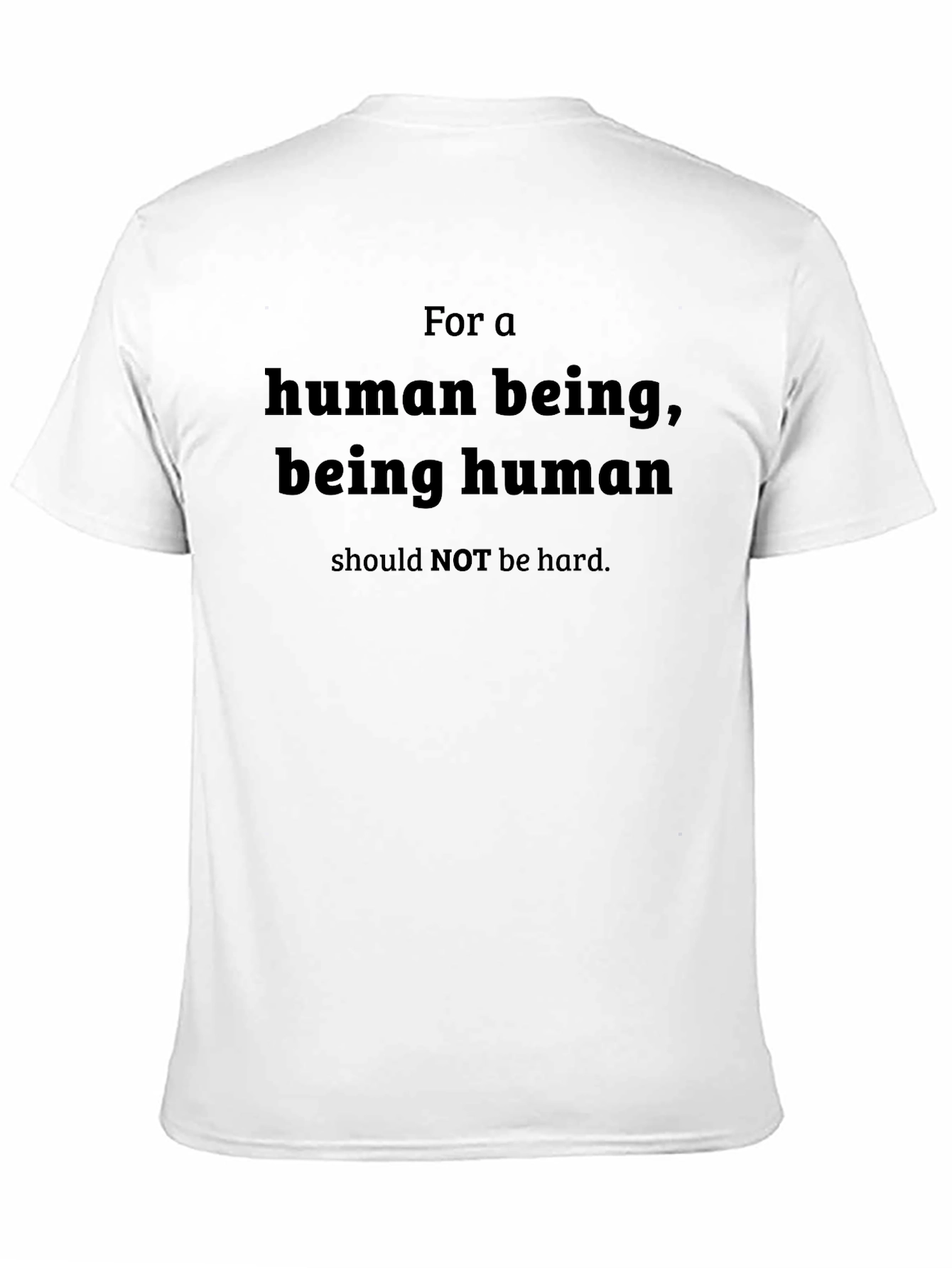 Black Human Being T-Shirt - Be Human, Not Hard view 11