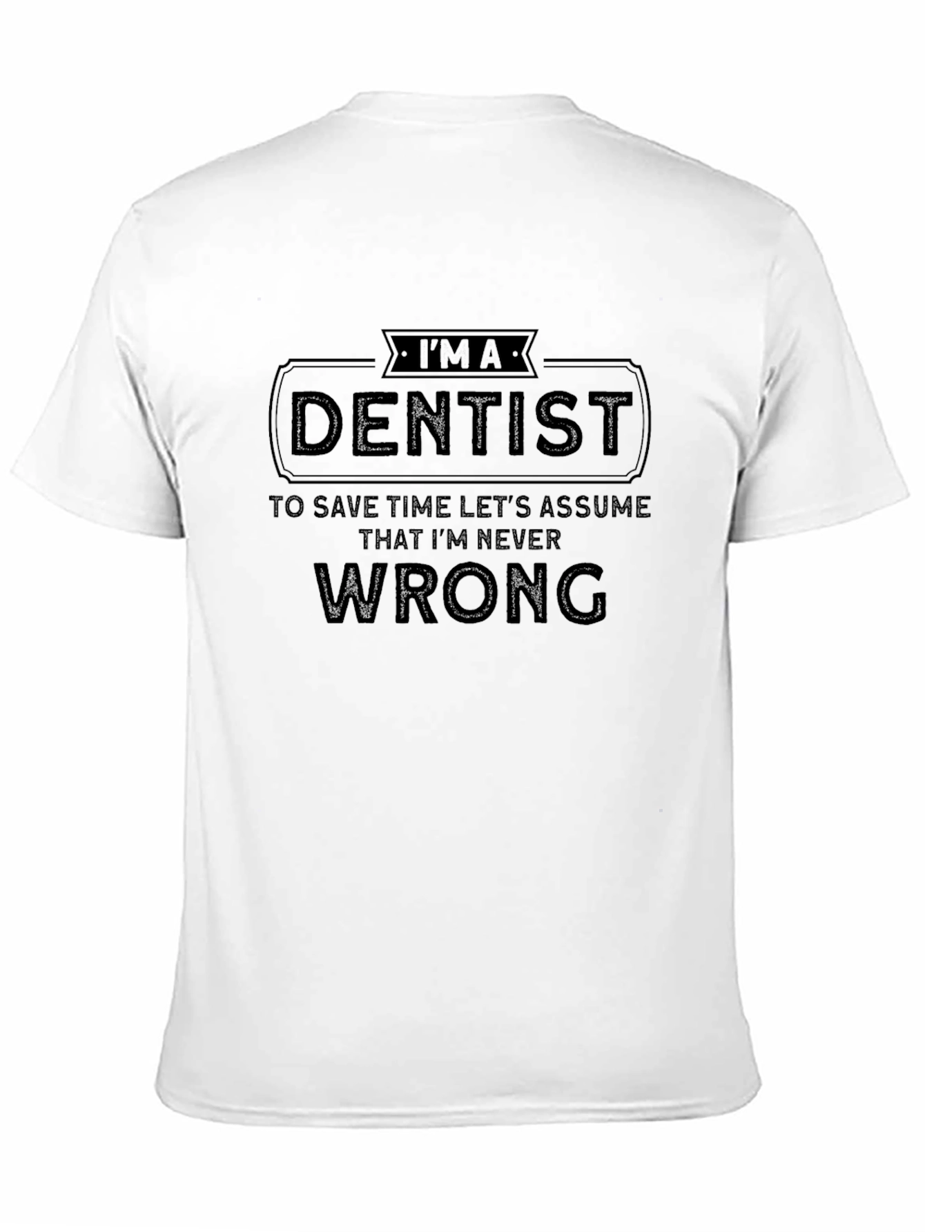 Black I'm A Dentist T-Shirt - Funny Profession Tee view 11