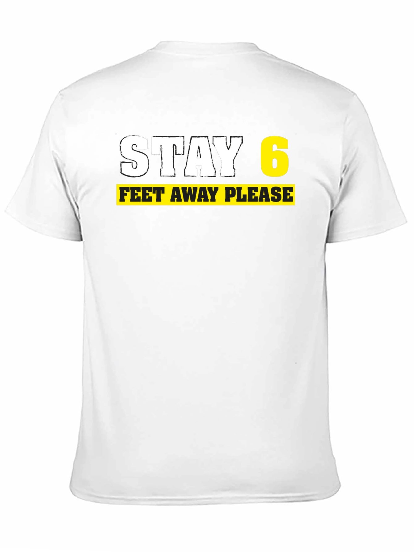 Black Stay 6 Feet Away Please Black T-Shirt view 11