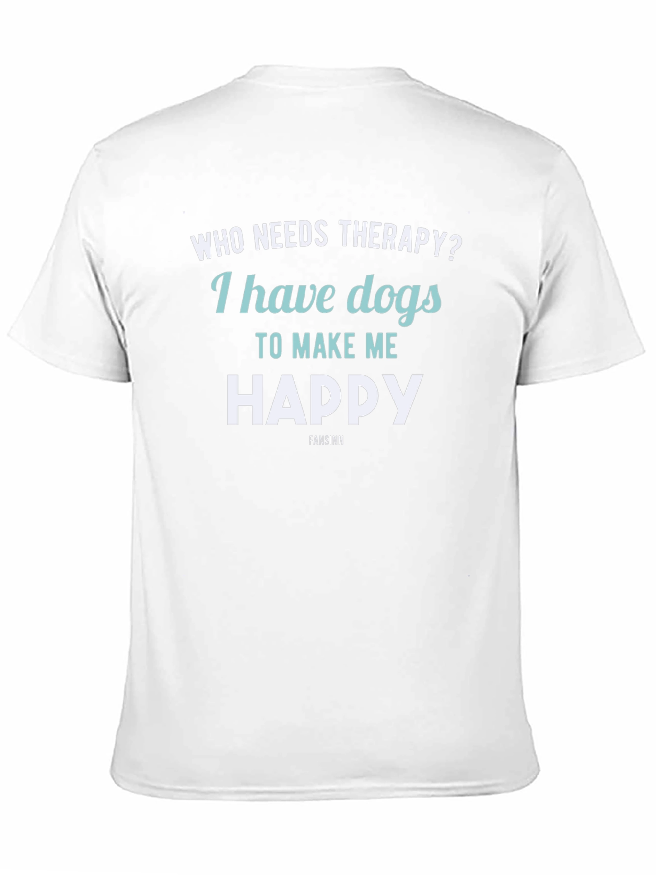Black Dog Therapy T-Shirt: I Have Dogs to Make Me Happy view 11