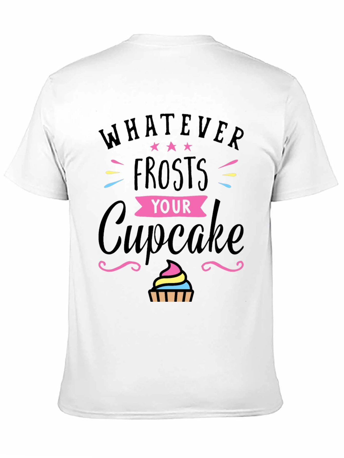 Black Whatever Frosts Your Cupcake T-Shirt view 11