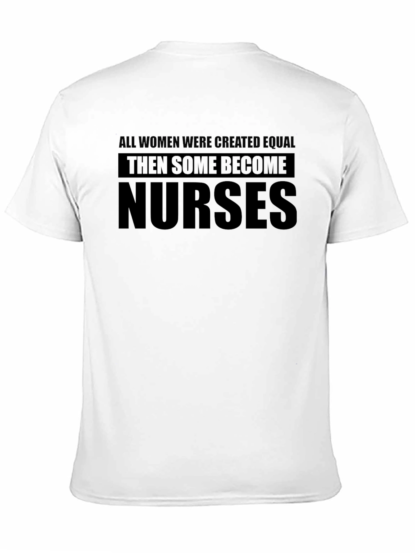 Black Women Nurses T-Shirt - All Created Equal Then Some Nurses view 11