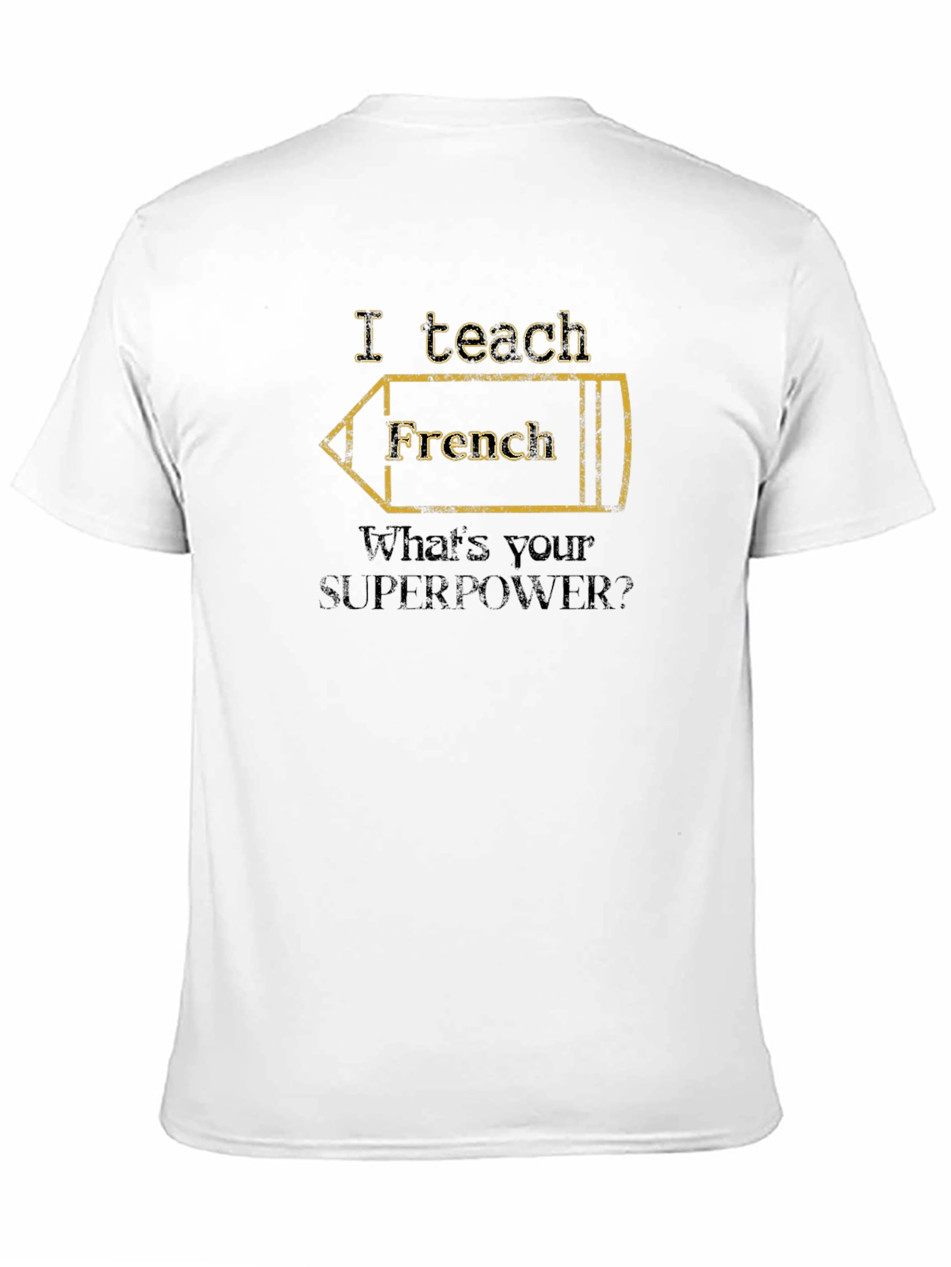 Black I Teach French - What's Your Superpower? T-Shirt view 11