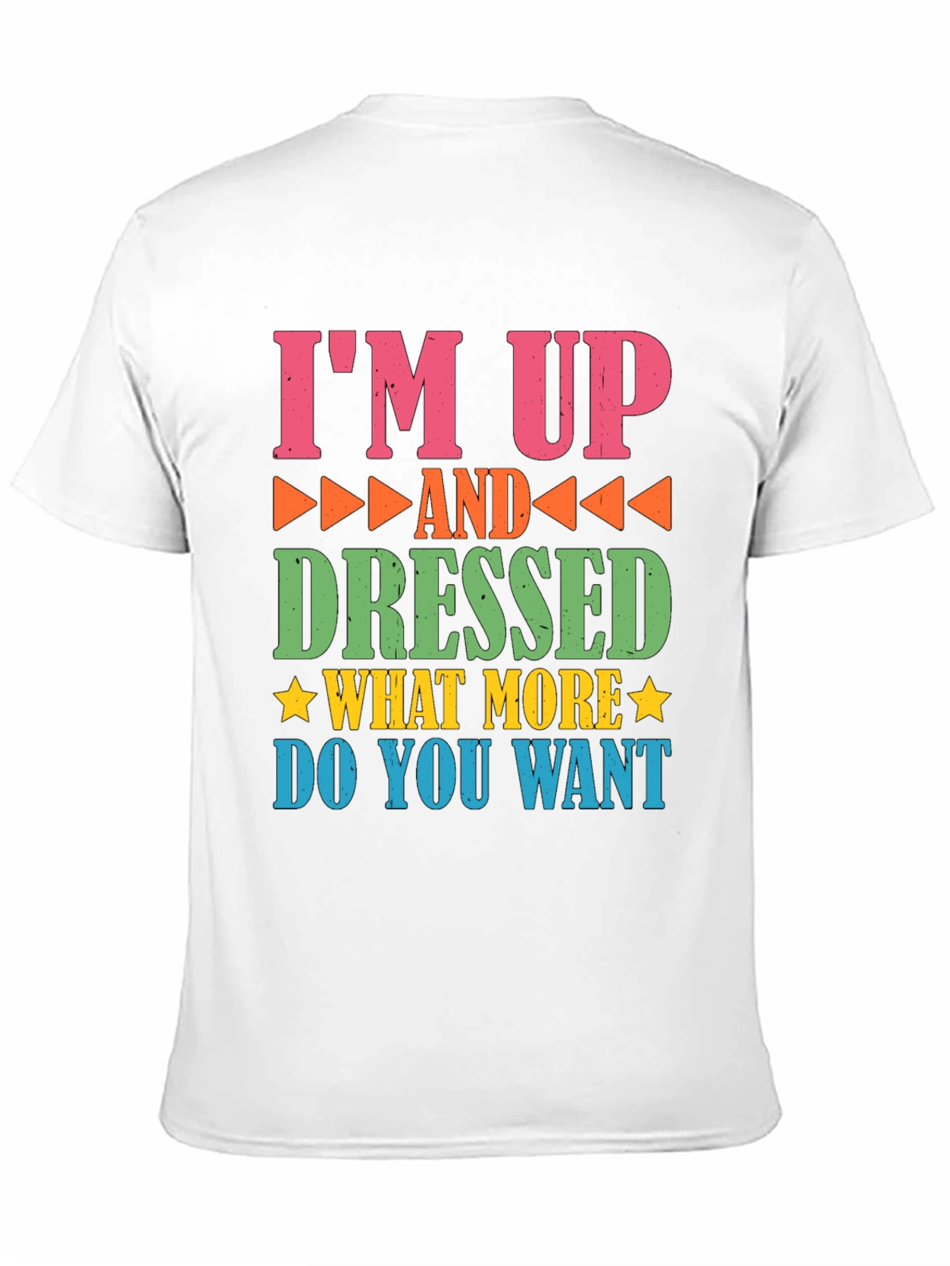 Black Funny I'm Up and Dressed Graphic Tee view 11