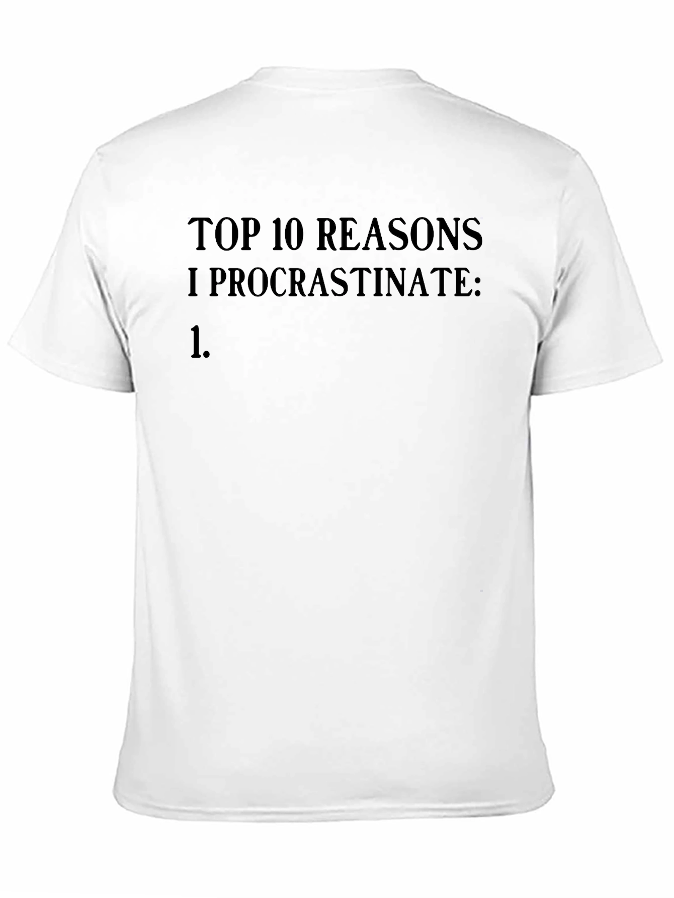 Black Procrastination Top 10 Reasons Funny Black T-Shirt view 11