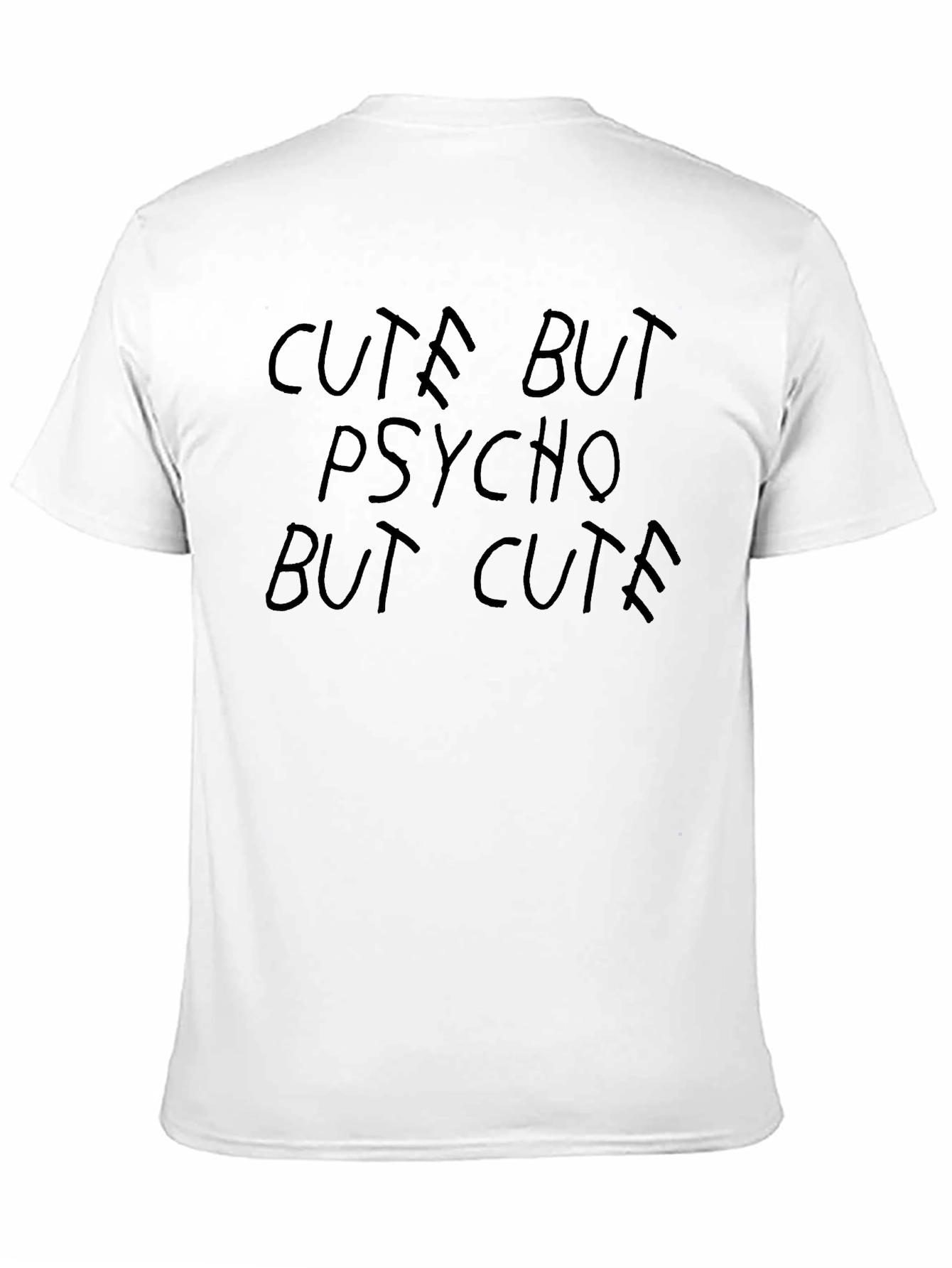 Black Cute But Psycho T-Shirt - Funny Graphic Tee view 11