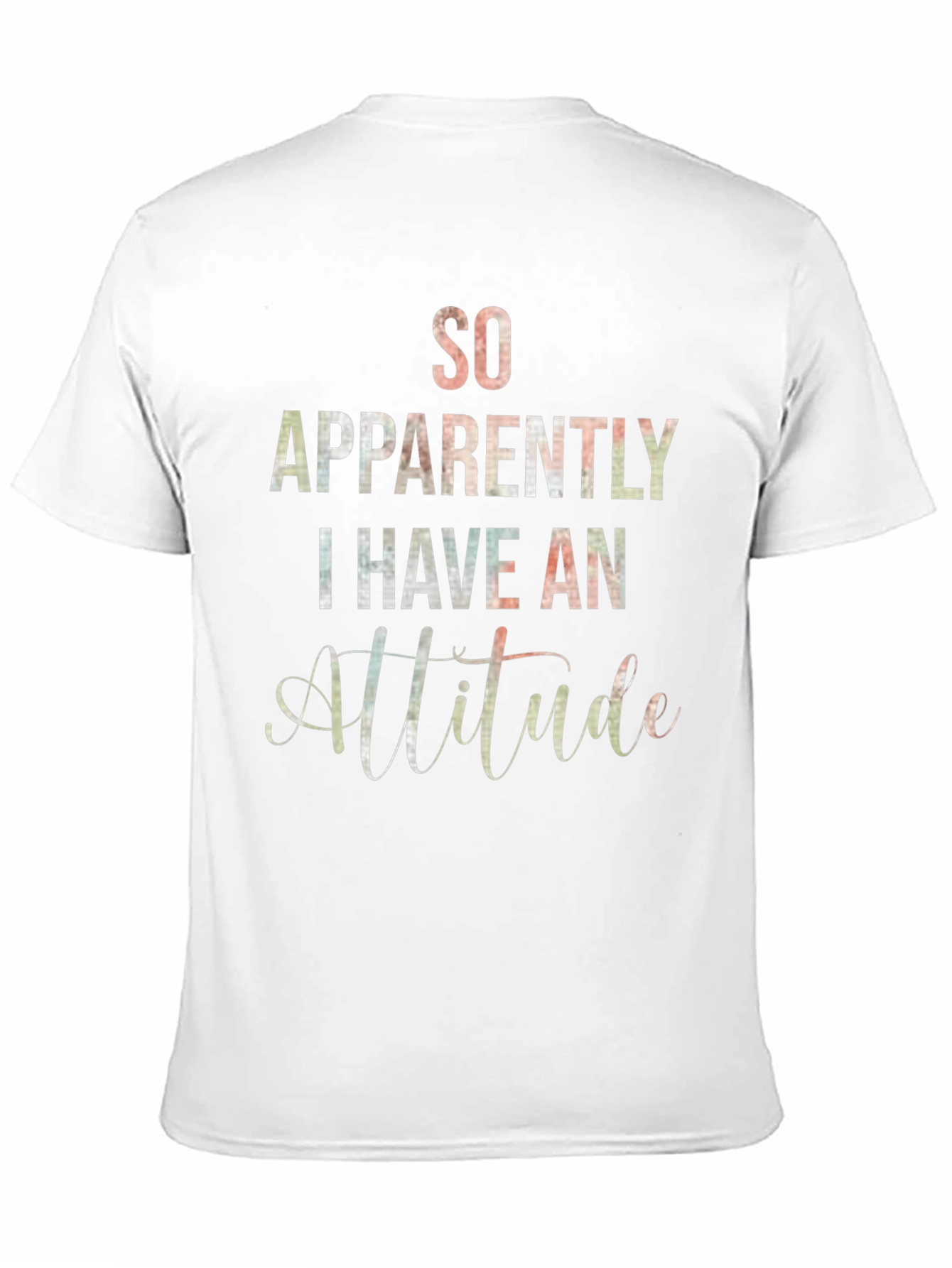 Black So Apparently I Have An Attitude T-Shirt view 11